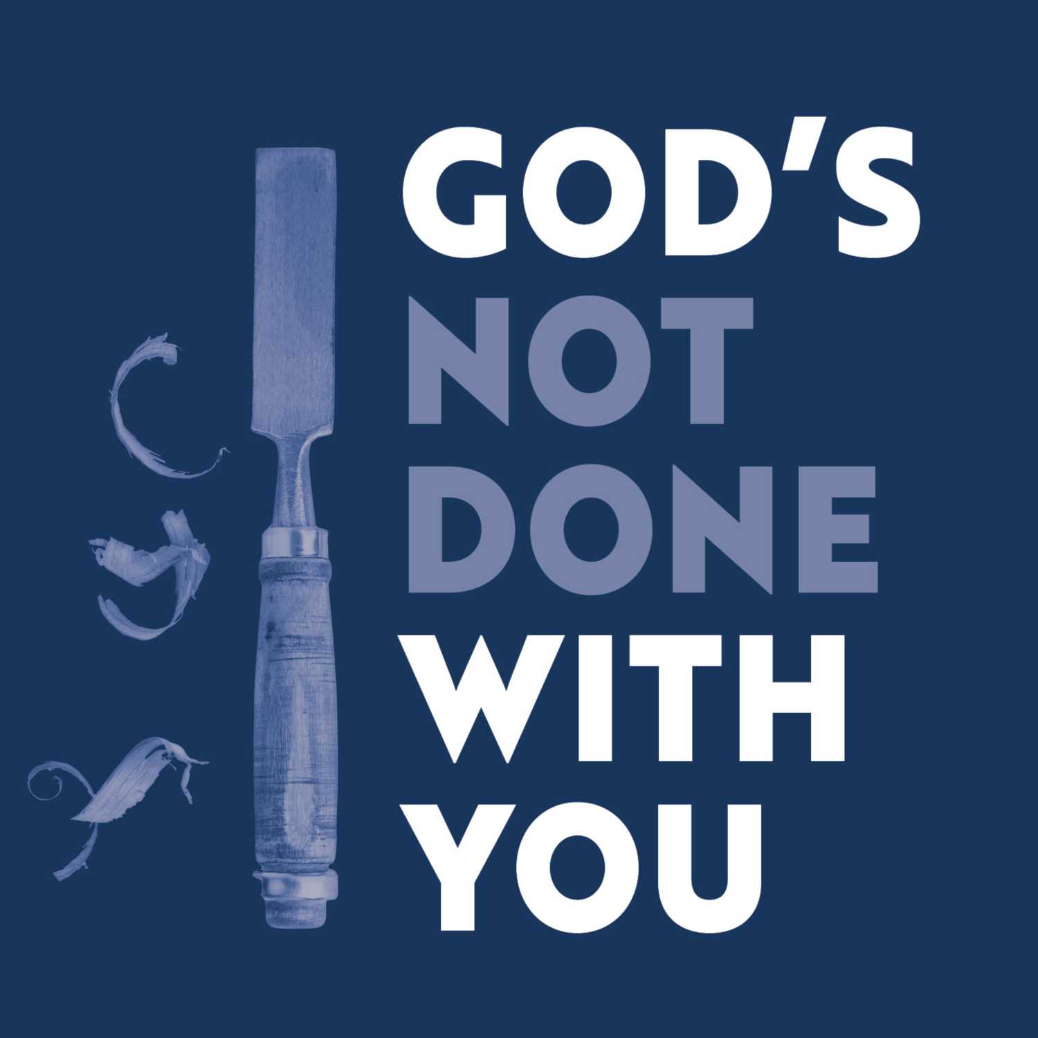 God\'s Not Done With You
