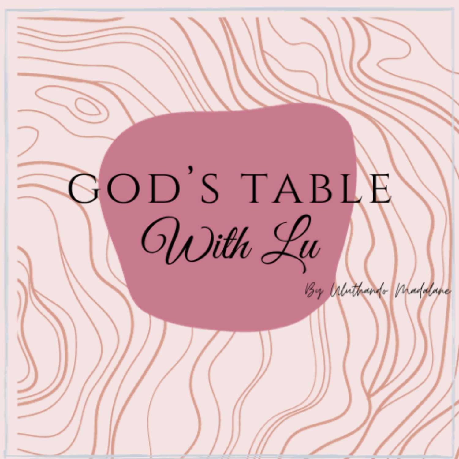 God's Table With Lu podcast artwork