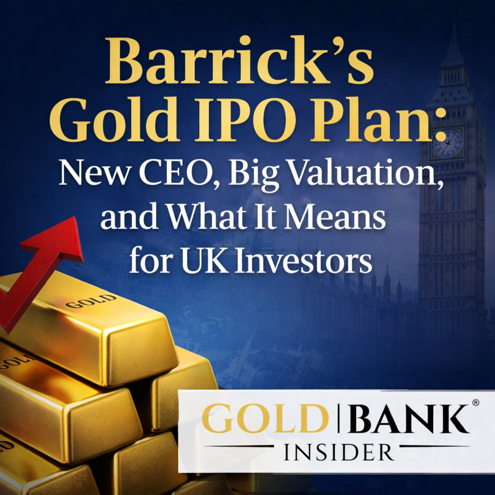 Barrick’s Gold IPO Plan: New CEO, Big Valuation, and What It Means for UK Investors episode artwork
