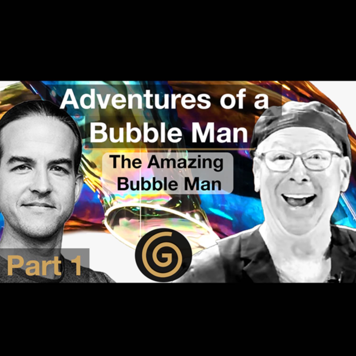 The Adventure-filled Life of The Amazing Bubble Man [1/3], Louis Pearl episode artwork