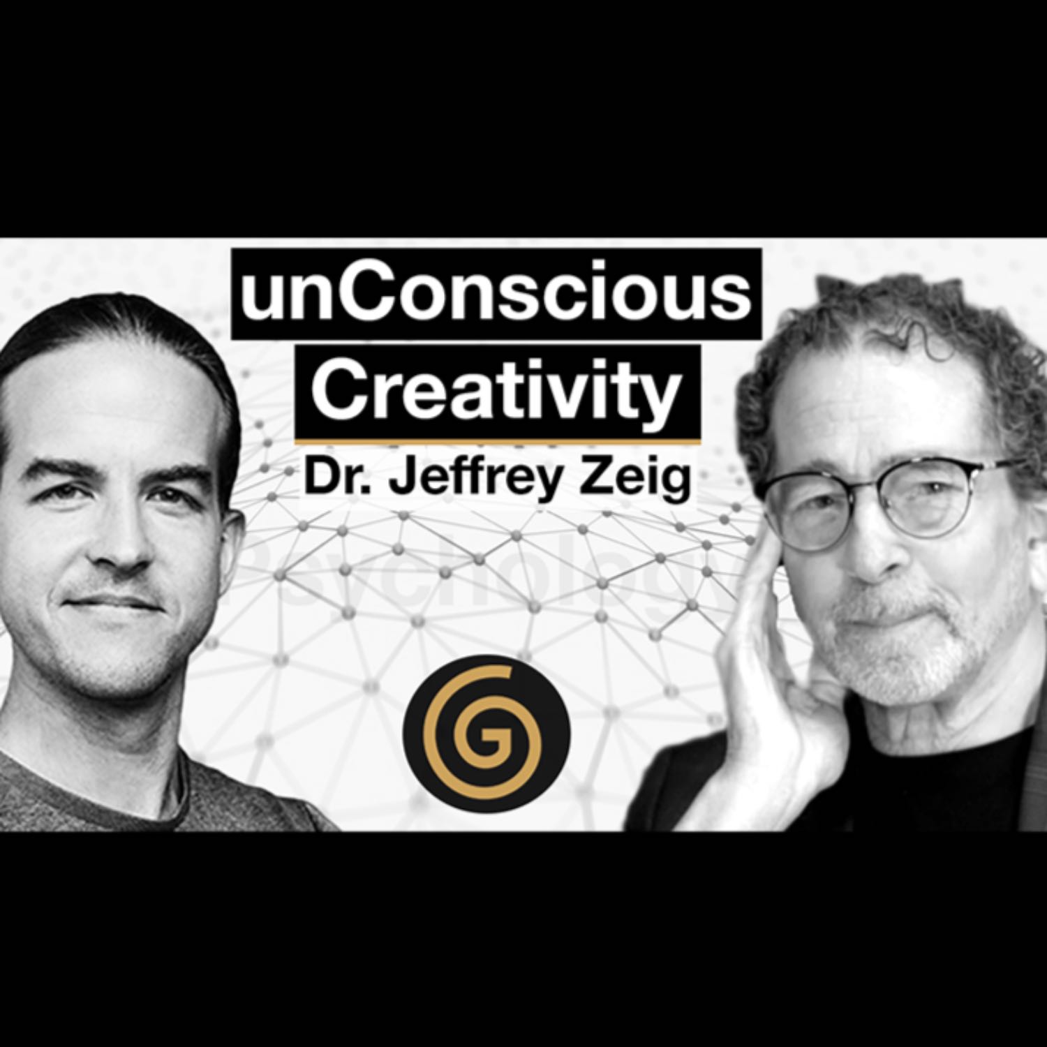 Unconscious Communication: Unleashing the Creative Mind Using Evocative Communication w/ Dr. Jeffrey Zeig, Ph.D. episode artwork