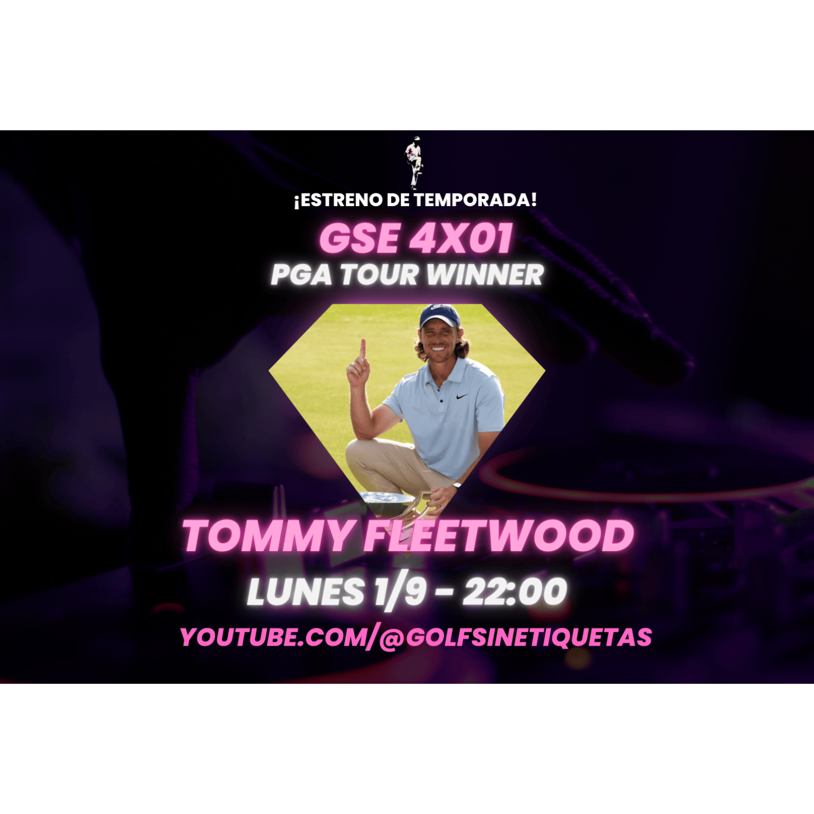 GSE 4x01: Abrimos temporada con Tommy Fleetwood episode artwork