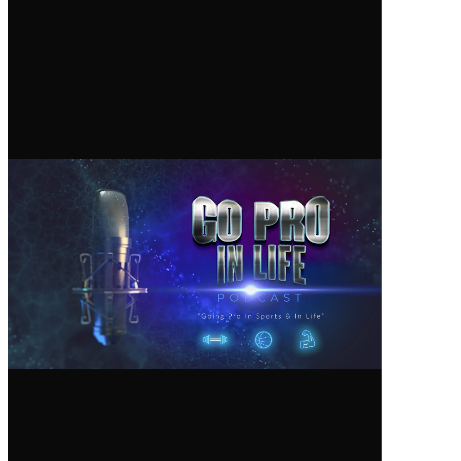 GO PRO IN LIFE PODCAST