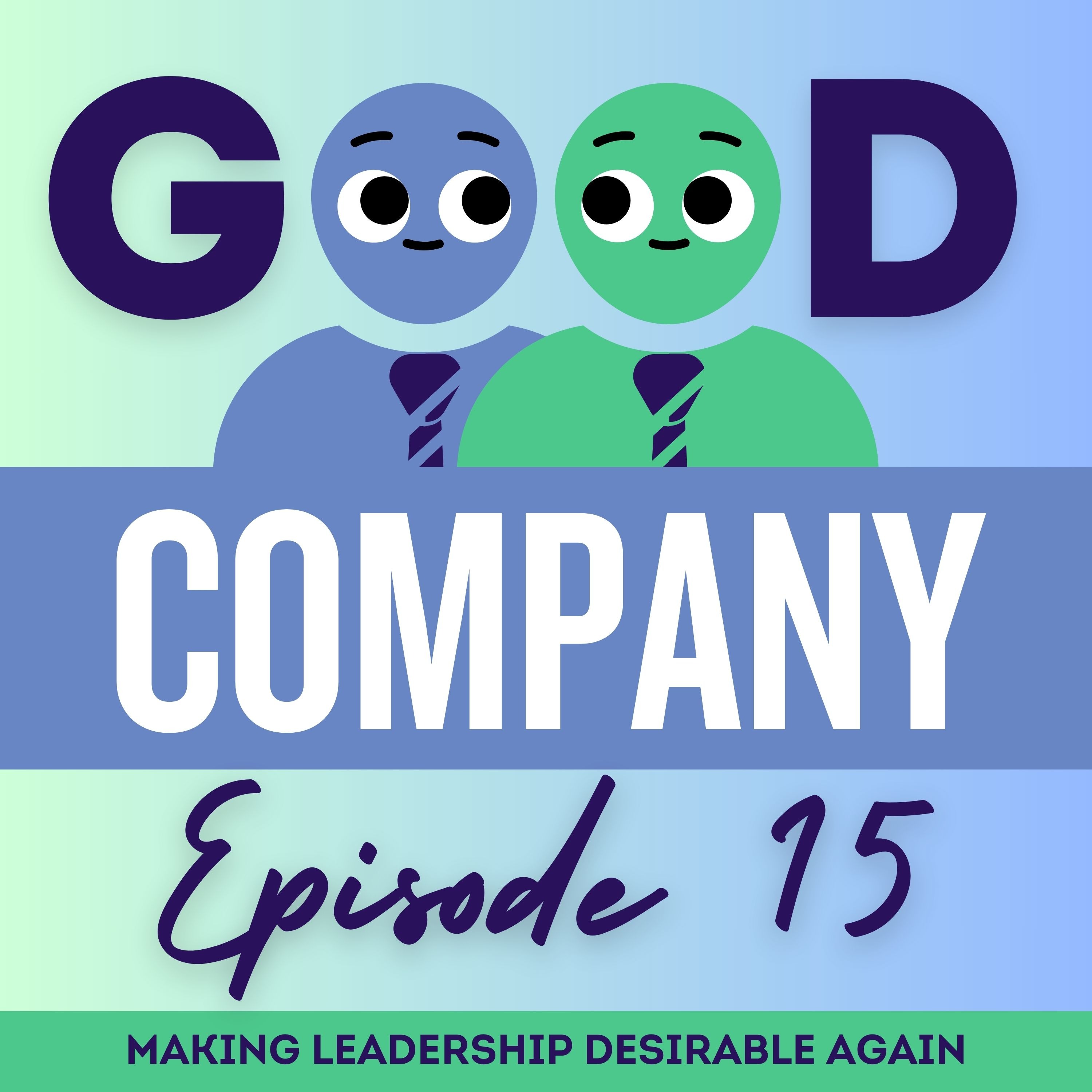 Making Leadership Desirable Again episode artwork