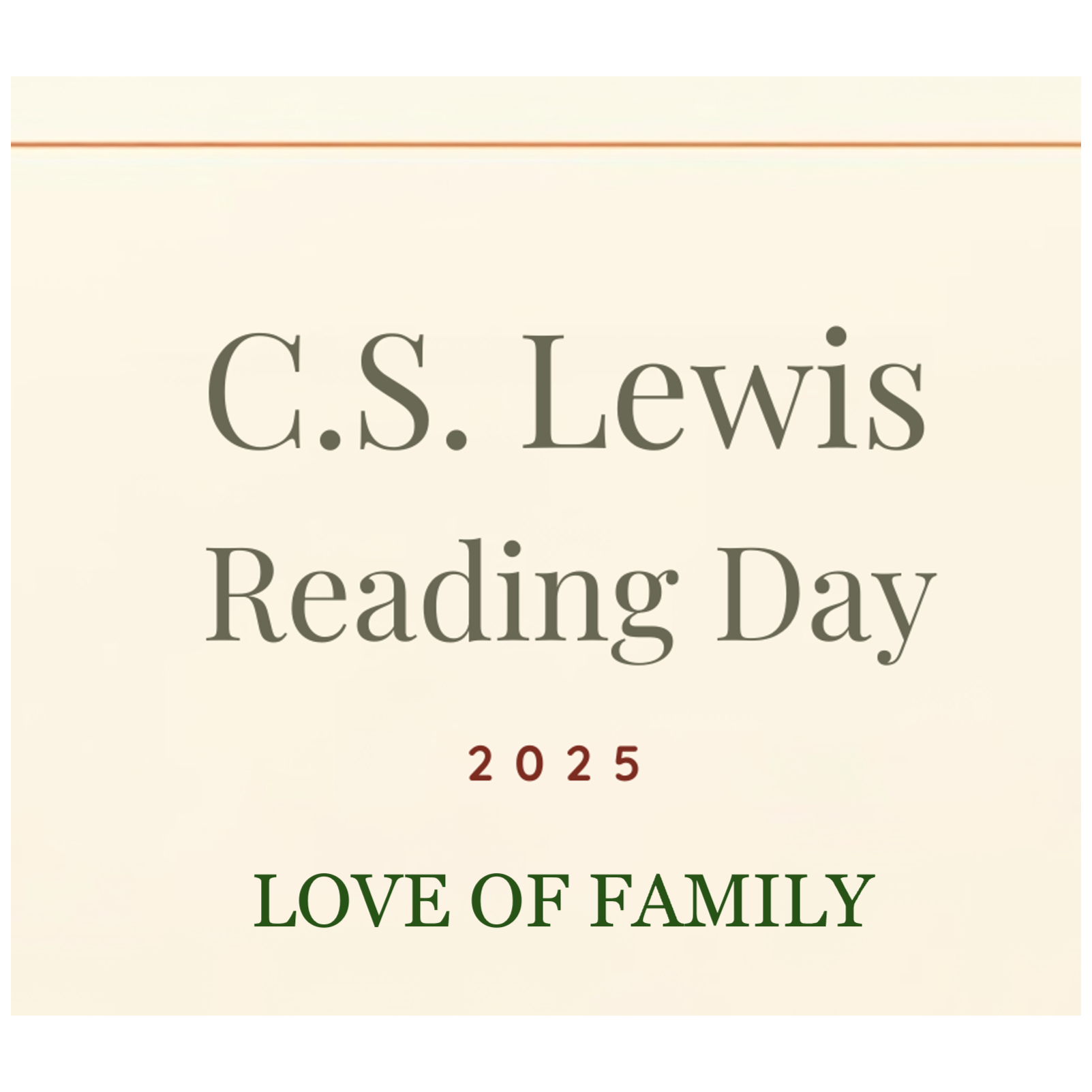 Celebrating C.S. Lewis Reading Day 2025 - Love of Family and Friends