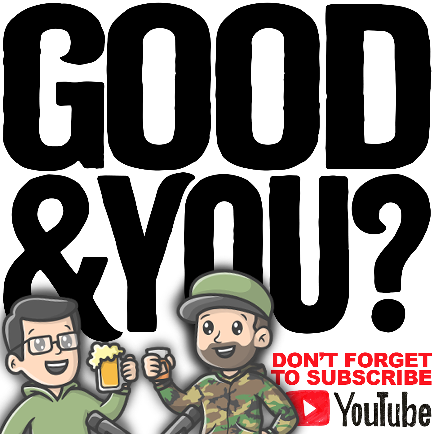 Last Episode | Ep. 65 | Good And You Podcast episode artwork