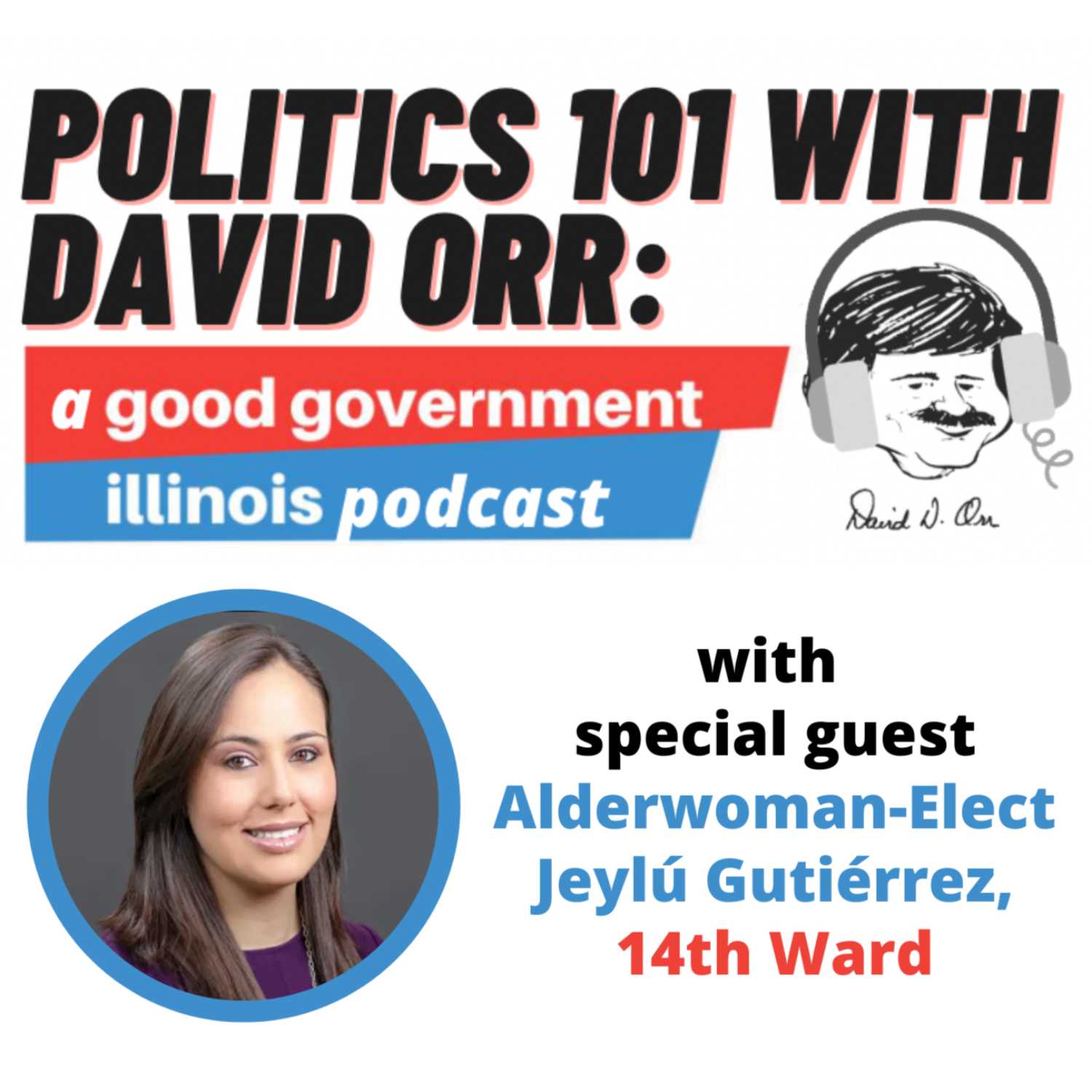 The 2023 Chicago Municipal Elections: Part Five with Alderwoman-Elect Jeylú Gutiérrez The 2023 Chicago Municipal Elections: Part Five with Alderwoman-Elect Jeylú Gutiérrez