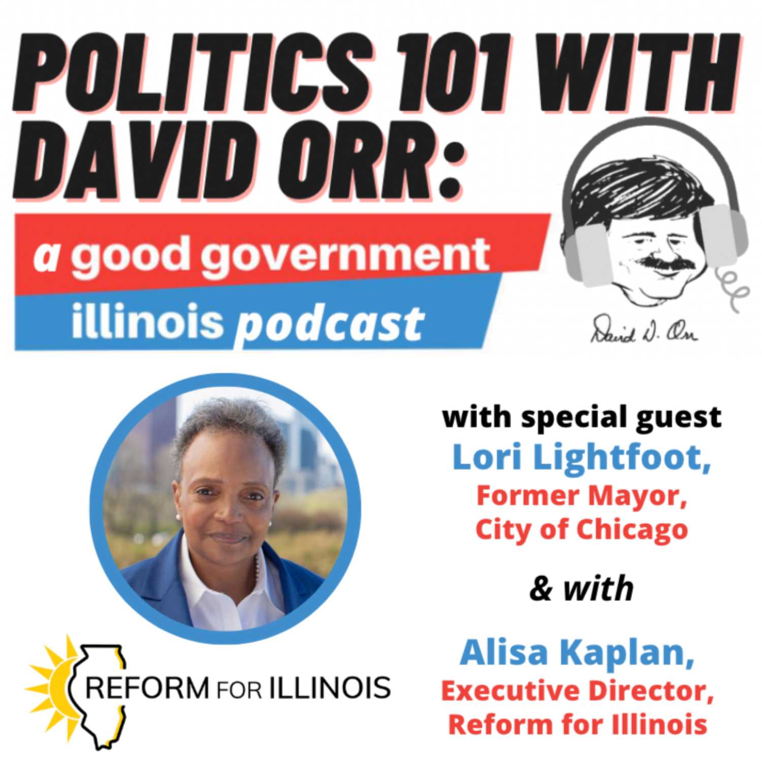Politics 101 with David Orr: A Reform for Illinois Podcast