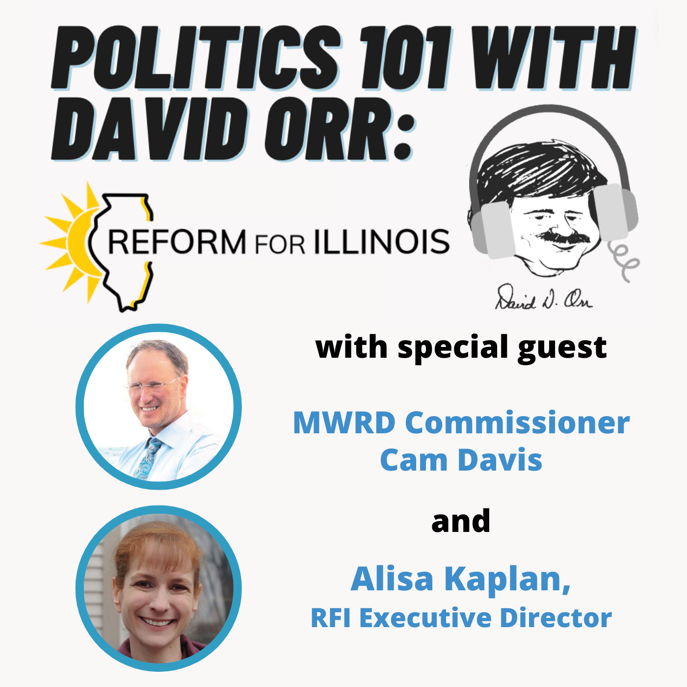 Politics 101 with David Orr: A Reform for Illinois Podcast