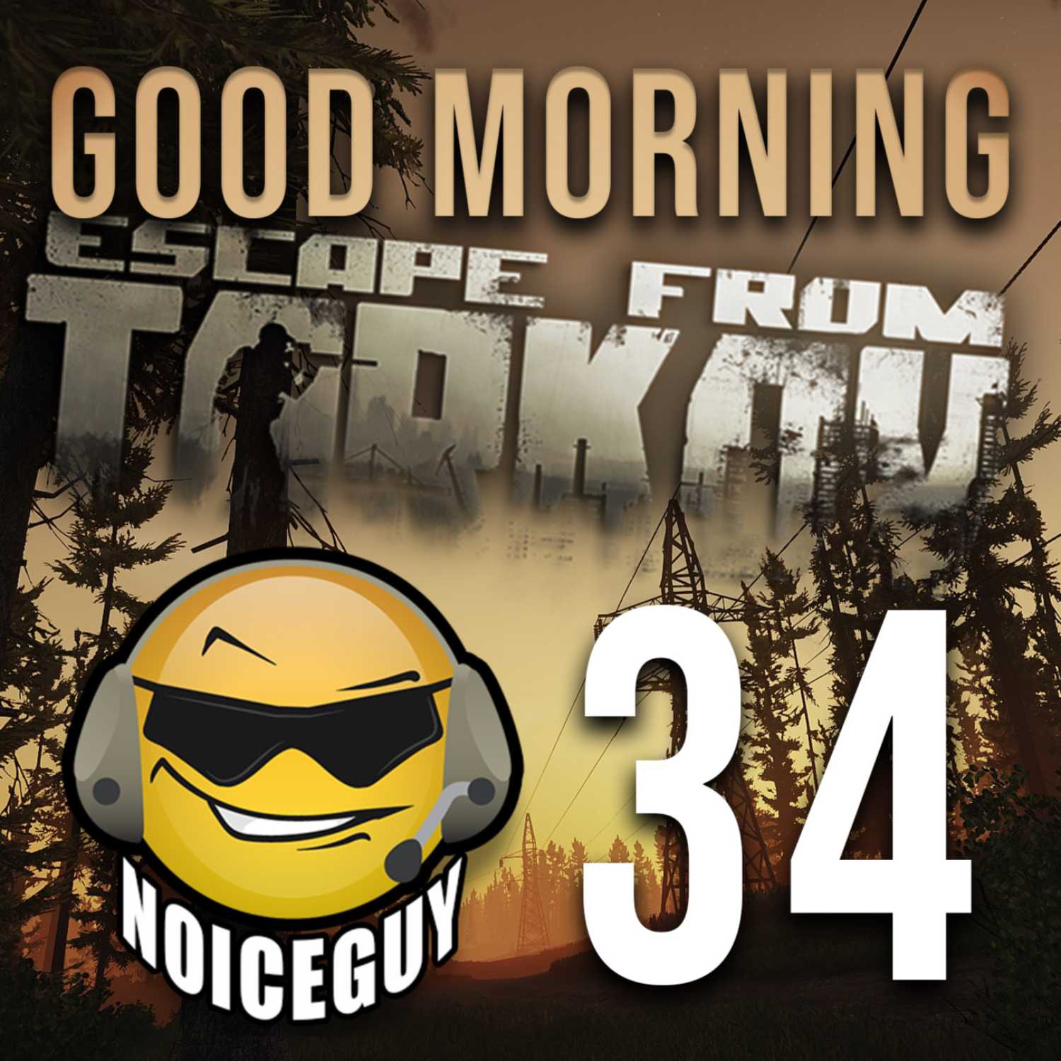 Good Morning Tarkov - NoiceGuy Tarkov