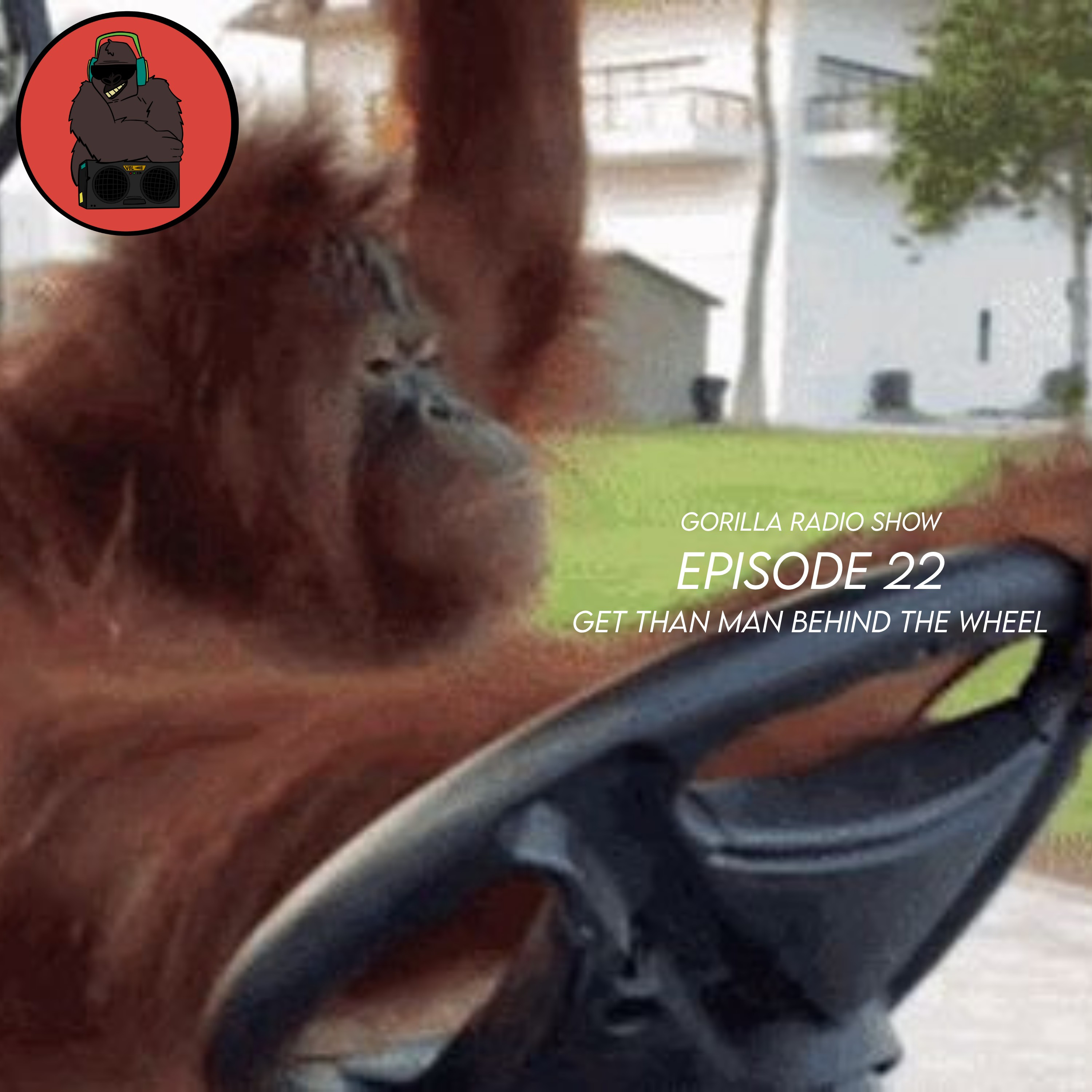 Episode 22 - Get That Man Behind the Wheel