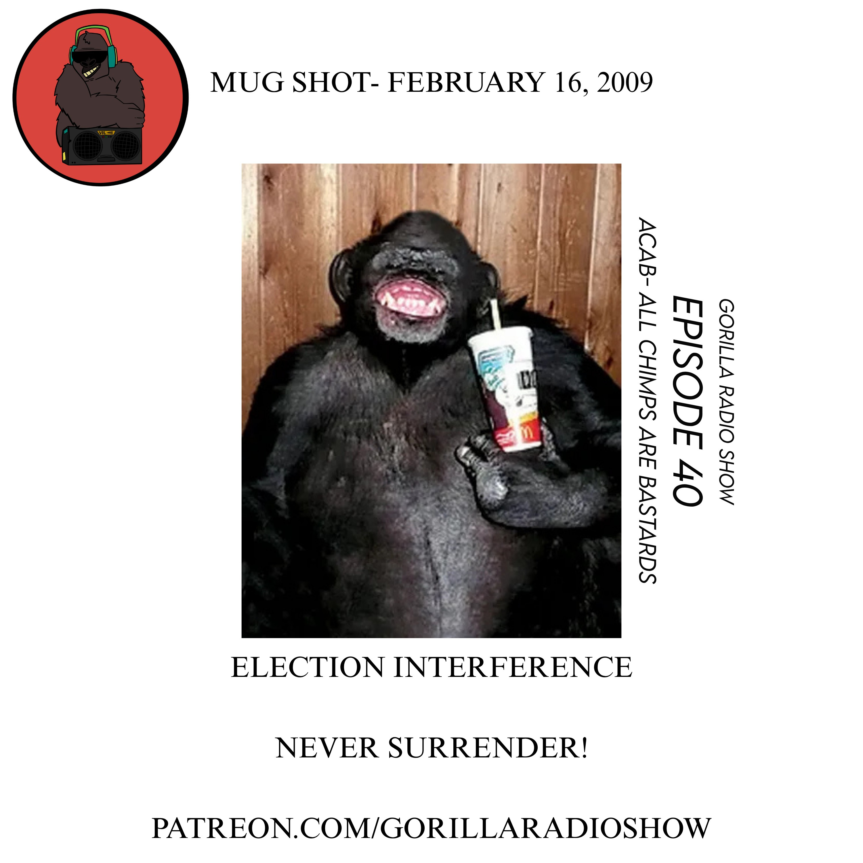 Episode 40 - ACAB (All Chimps Are Bastards)