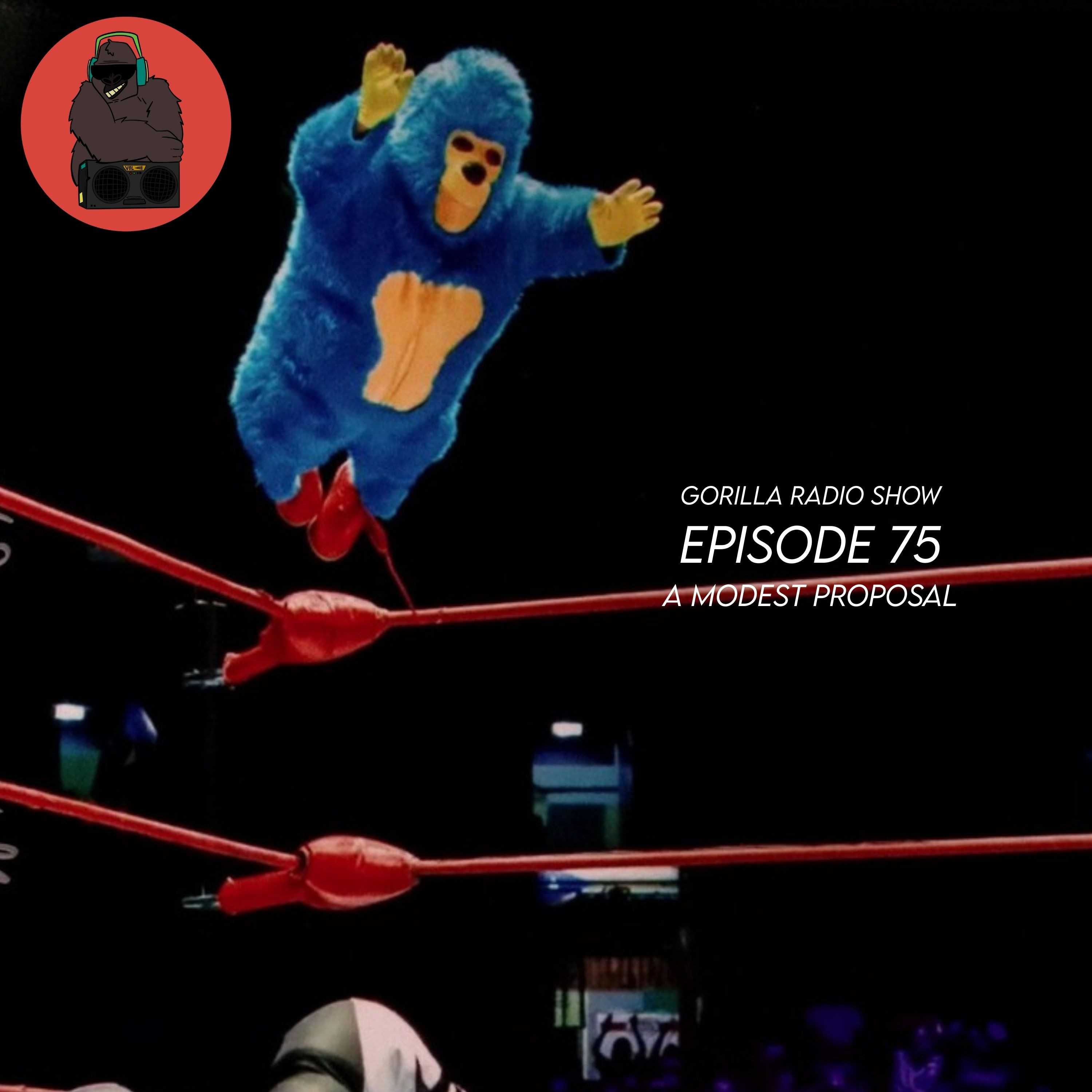 Episode 75 - A Modest Proposal