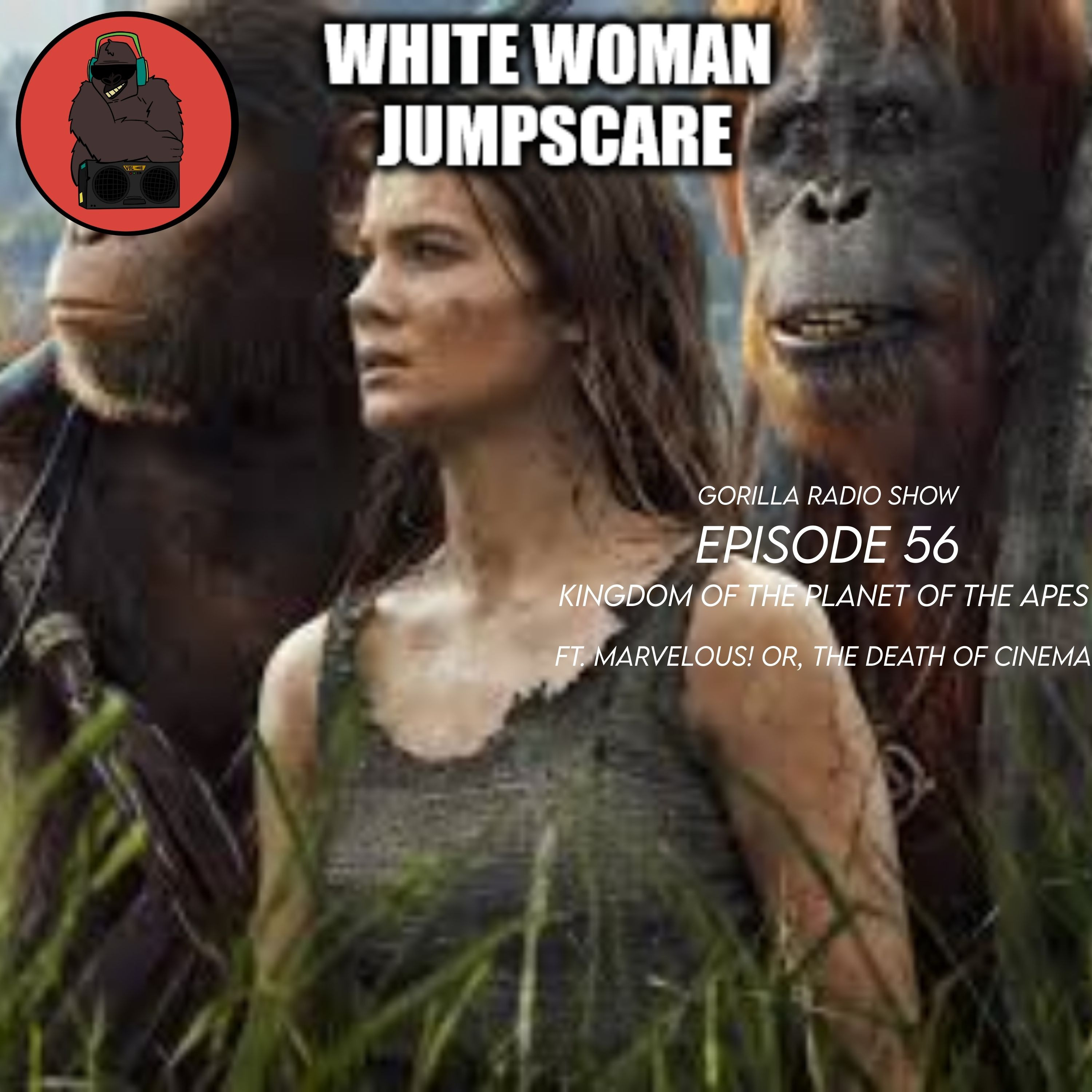 Episode 56 - Kingdom of the Planet of the Apes feat. Marvelous! Or, the Death of Cinema