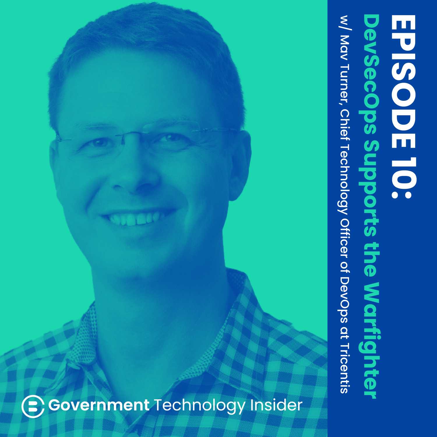 Ep 10 - DoD Agencies Accelerate Secure Software Delivery to Support the Warfighter
