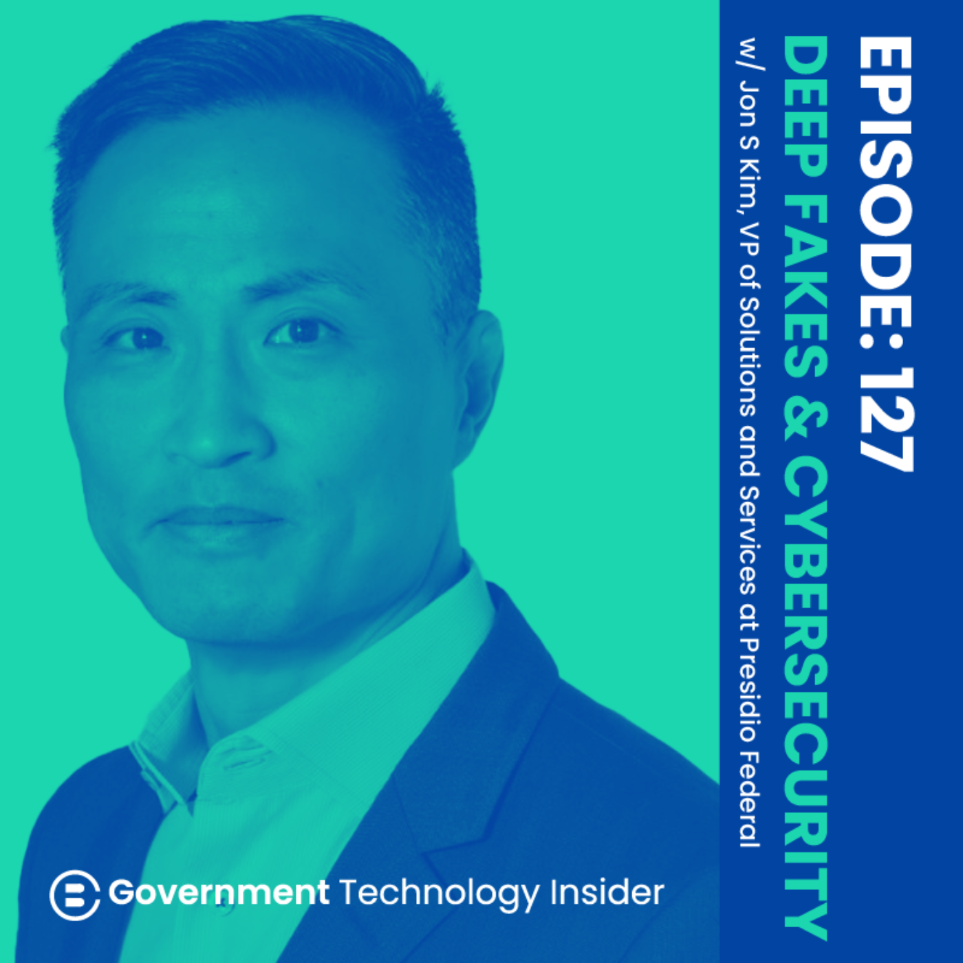 Ep 127 - Deep Fakes, Supply Chain Attacks, and a Looming Zero Trust Deadline: What Federal Agencies Need to Focus on in 2024