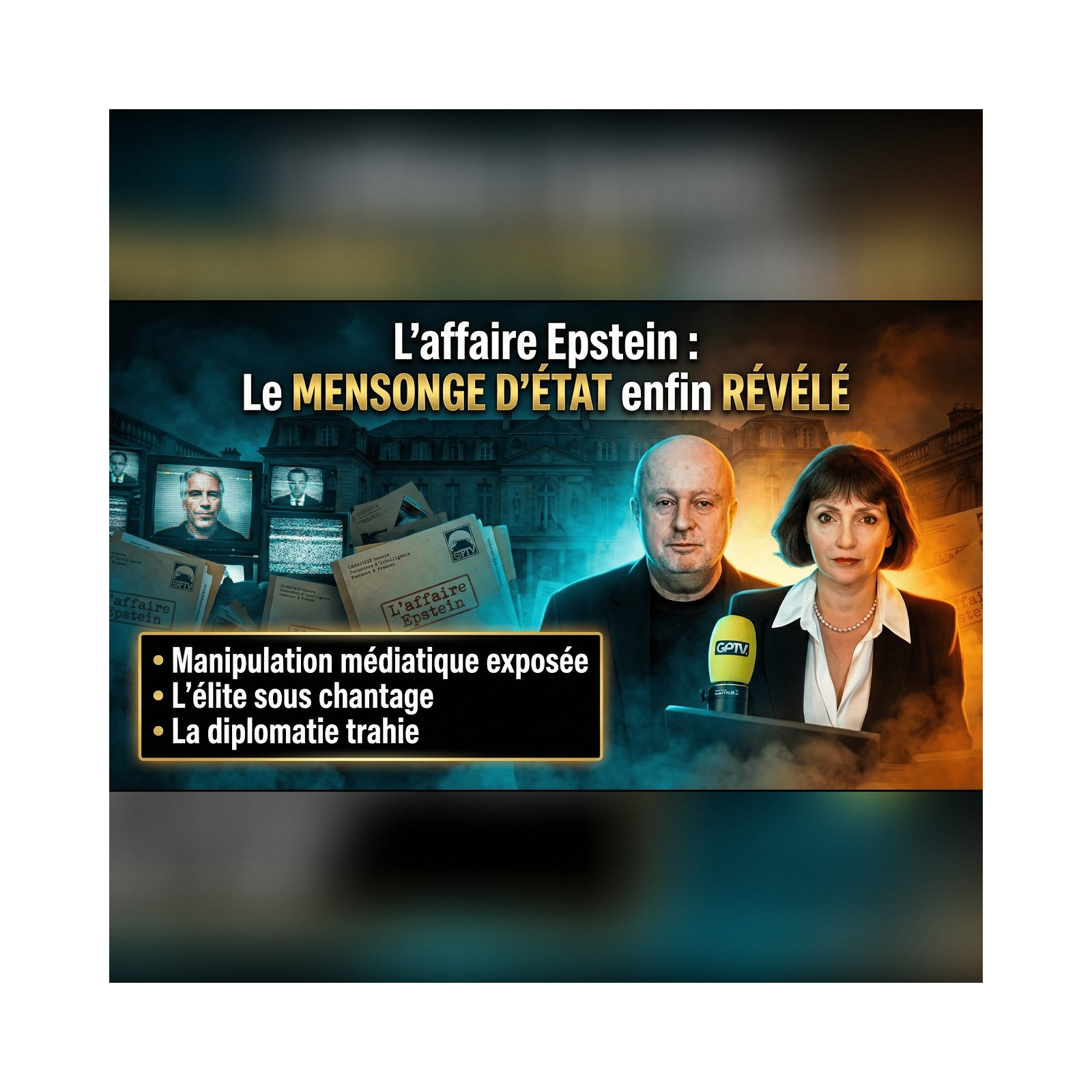 Affaire Epstein : les dessous du CAMOUFLAGE d’État | GPTV