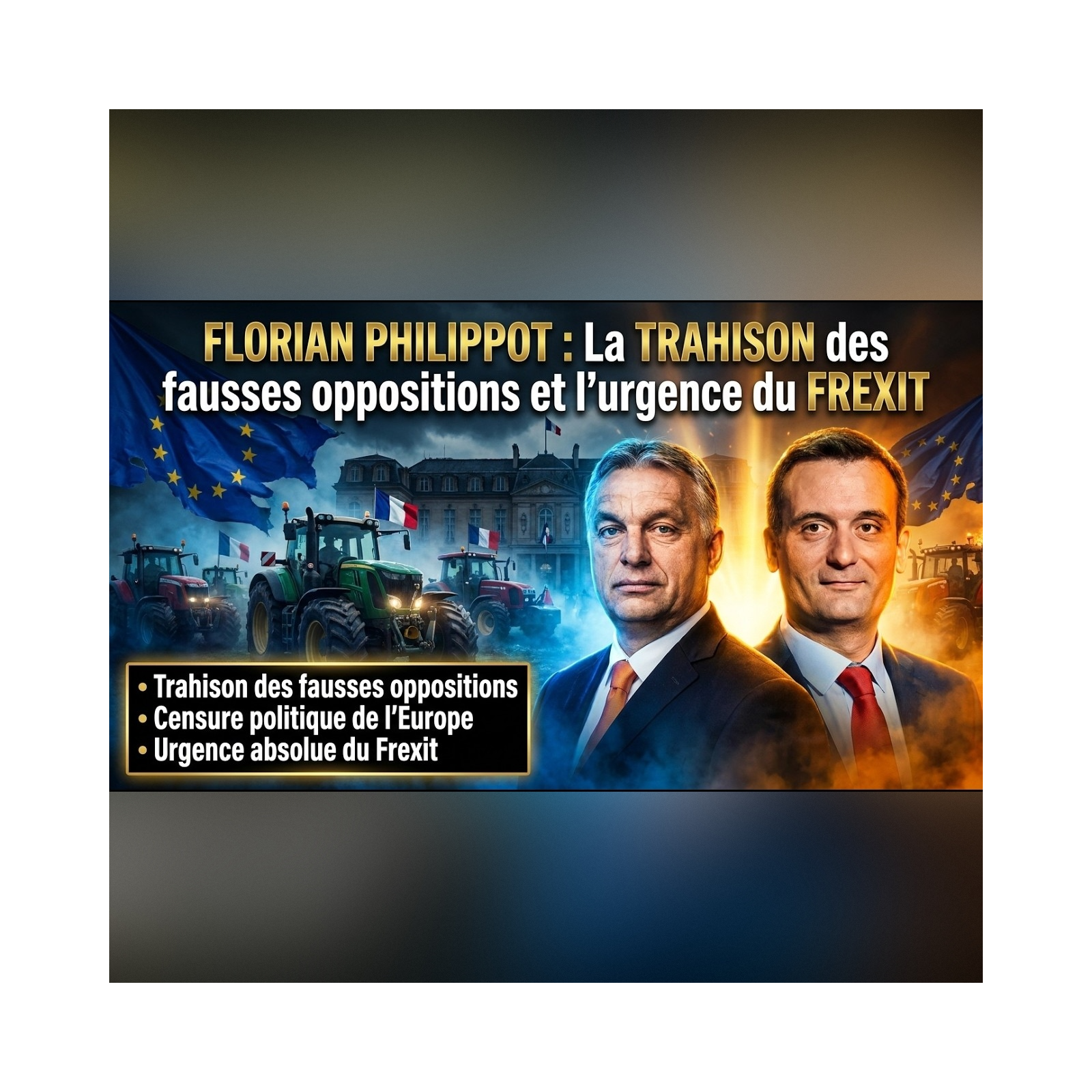  Florian PHILIPPOT révèle ce que l'EUROPE vous CACHE sur le PIÈGE contre VIKTOR ORBÁN | GPTV episode artwork