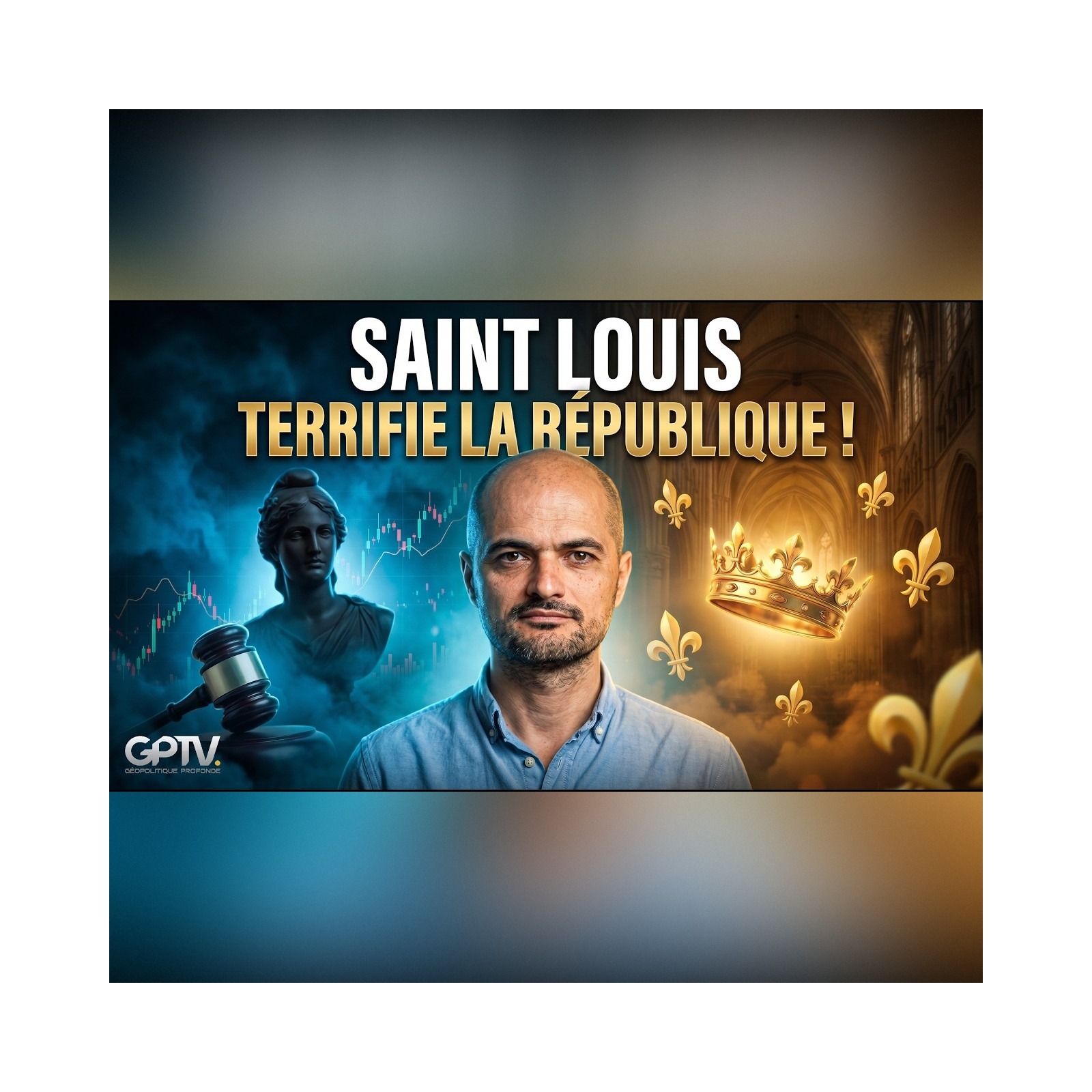 Le PLAN pour remplacer SAINT LOUIS par le règne du CAPITAL mondial ! | GPTV