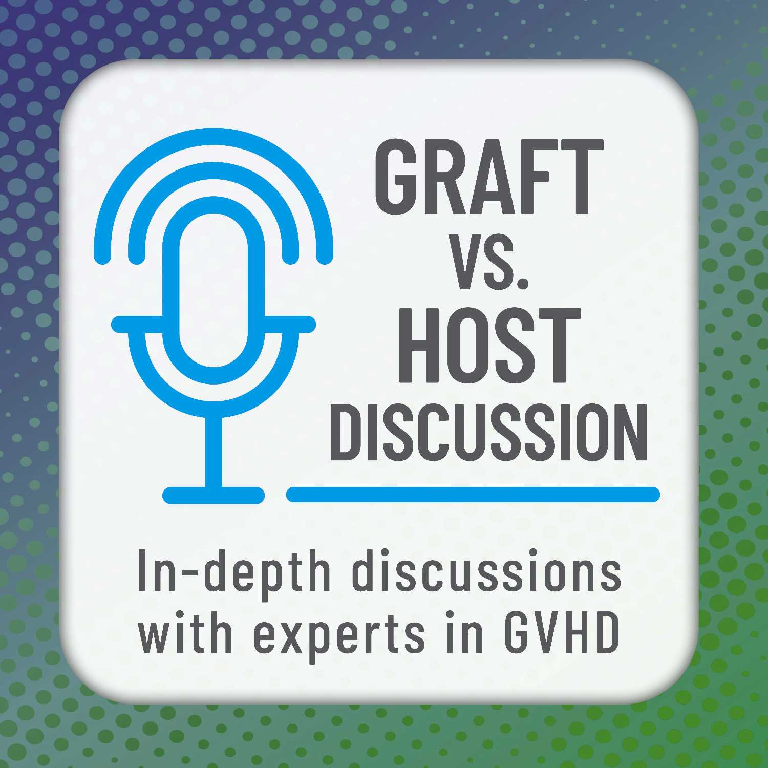 Graft vs. Host Discussion