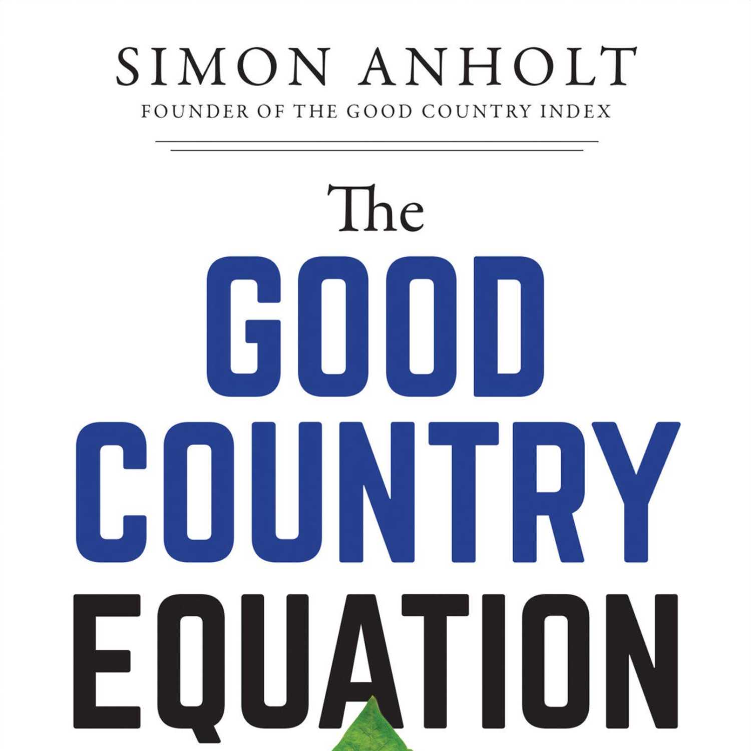 The Good Country Equation - Chapter 1: From an Equation to an Invitation