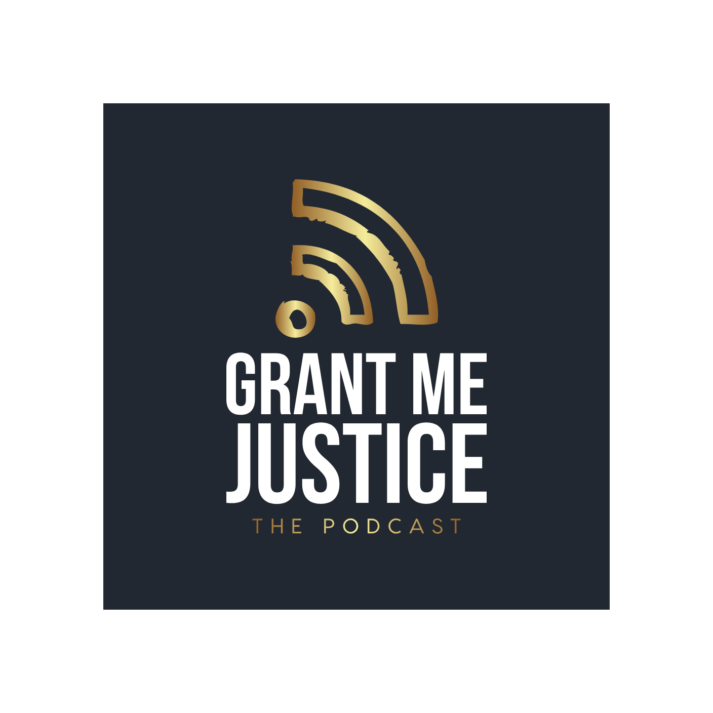 Grant Me Justice: The Podcast Episode 1