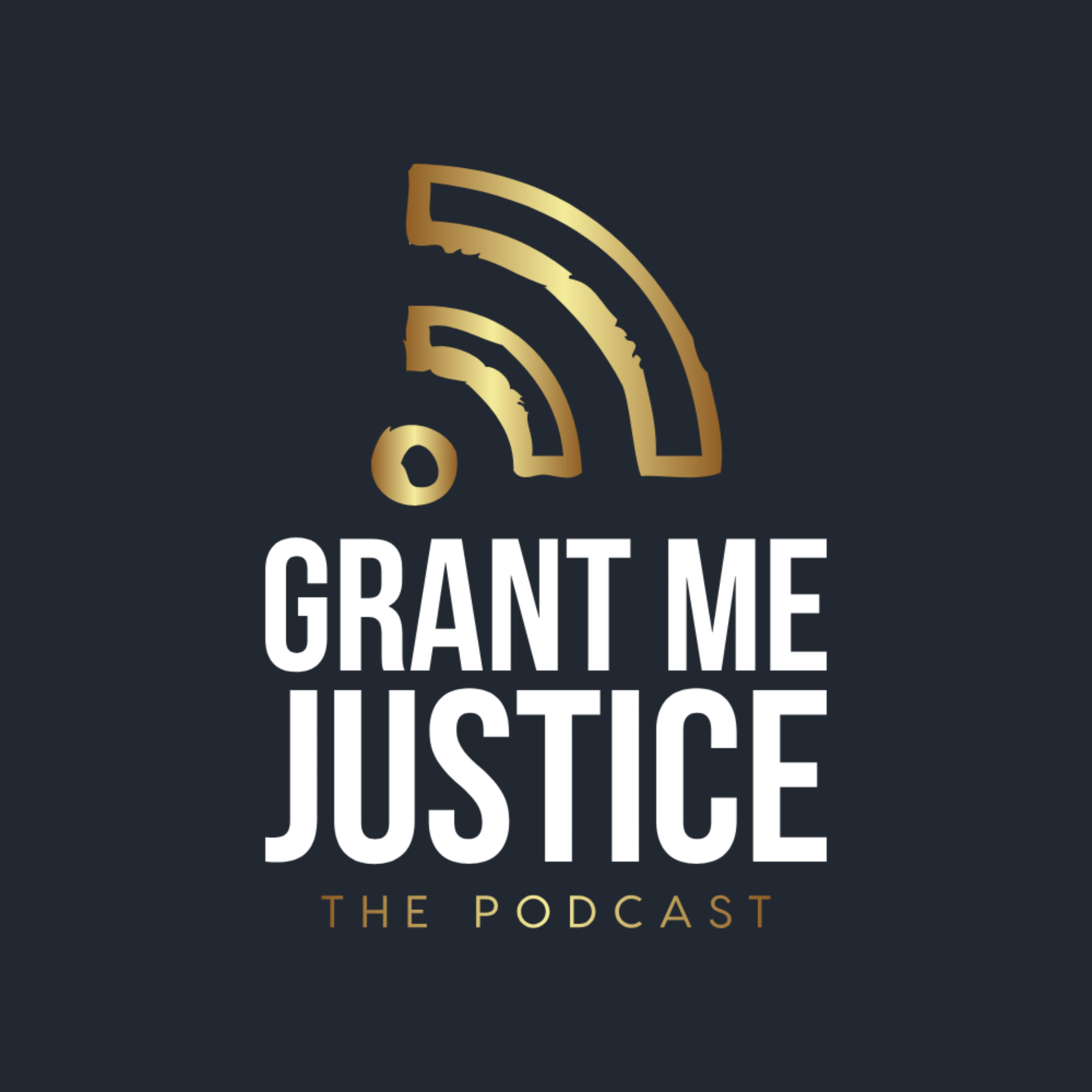 Grant Me Justice: The Podcast, Season 2, Episode 4