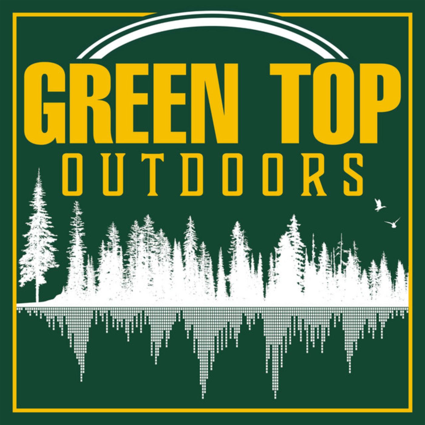 Green Top Outdoors Podcast