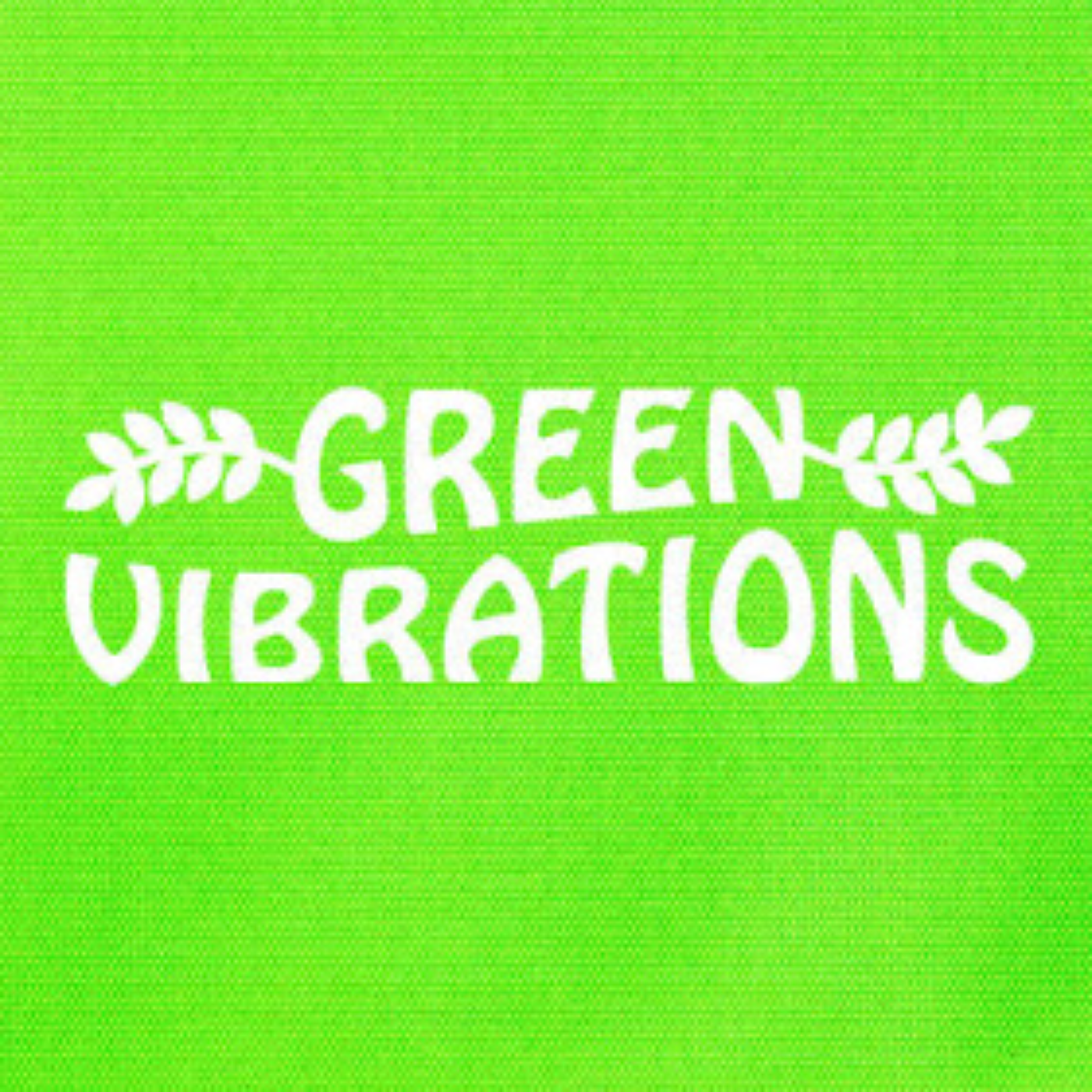 Green Vibrations with Max Lee