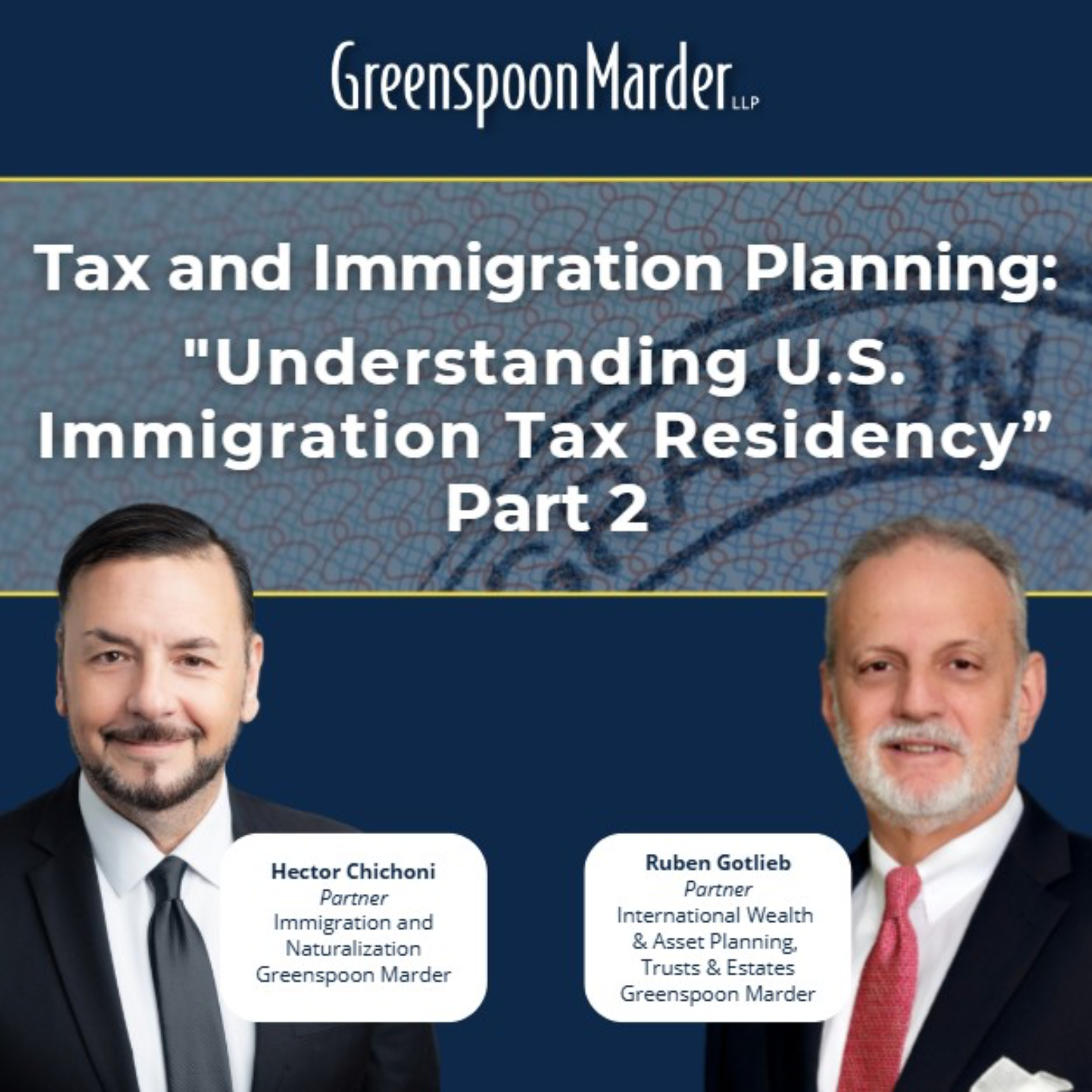 Tax and Immigration Planning Part 2 “Understanding U.S. Immigration and Tax Residency” episode artwork