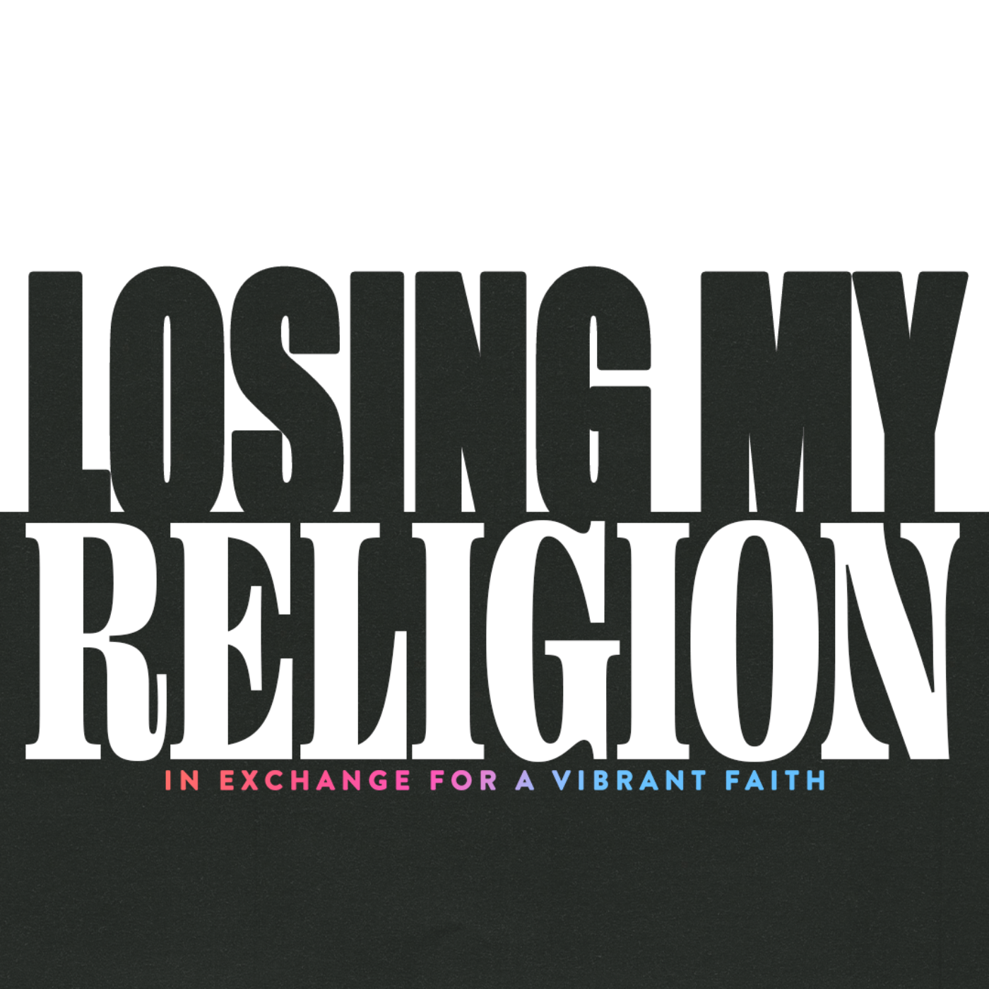 Ep. 16 The Subtle Shift to Performance-Based Religion || Losing My Religion  episode artwork