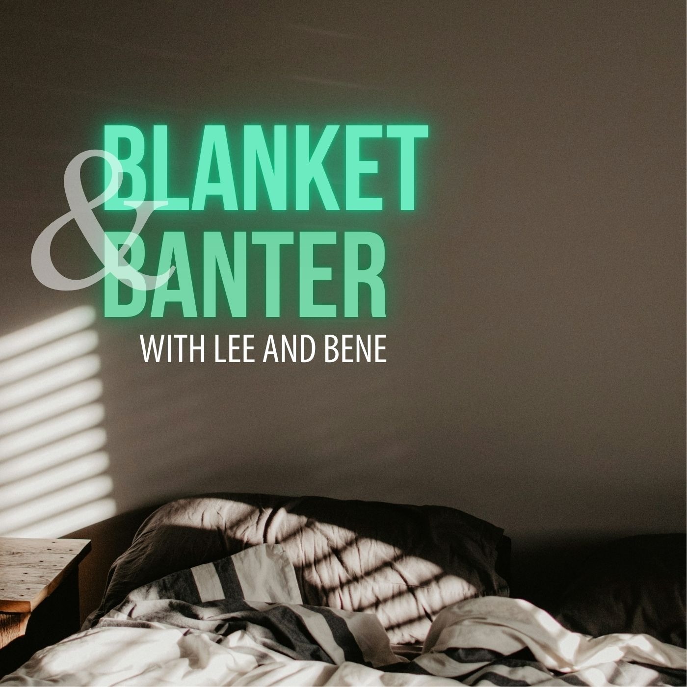BLANKET & BANTER