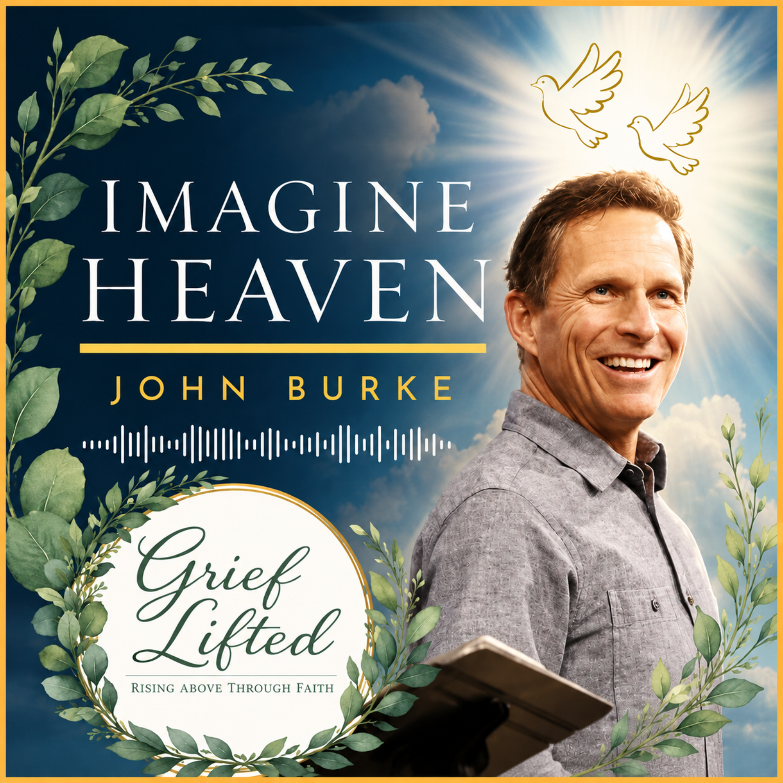 20.Imagine Heaven: John Burke's Biblical Teachings on Grief, Hope & Eternity episode artwork