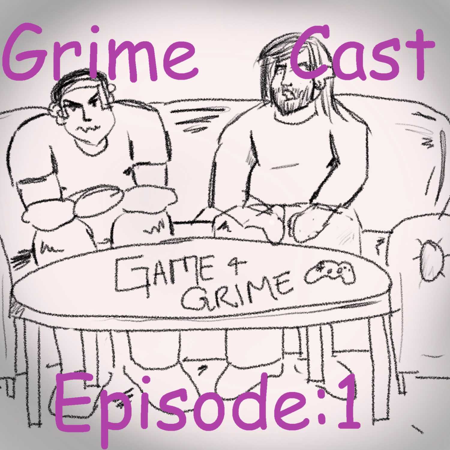  Grimecast: Episode 1- the Re-Reckoning  episode artwork