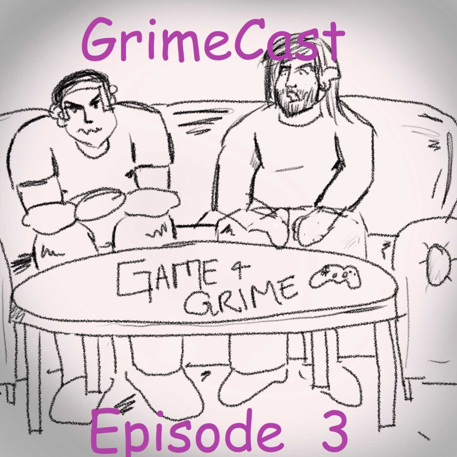 Grime Cast Episode- 3 episode artwork