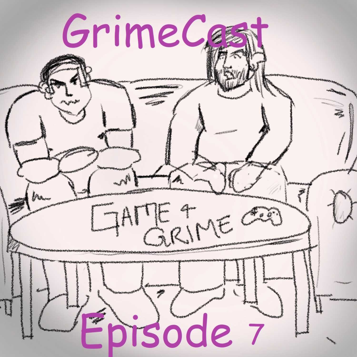 GrimeCast- Episode 7 episode artwork