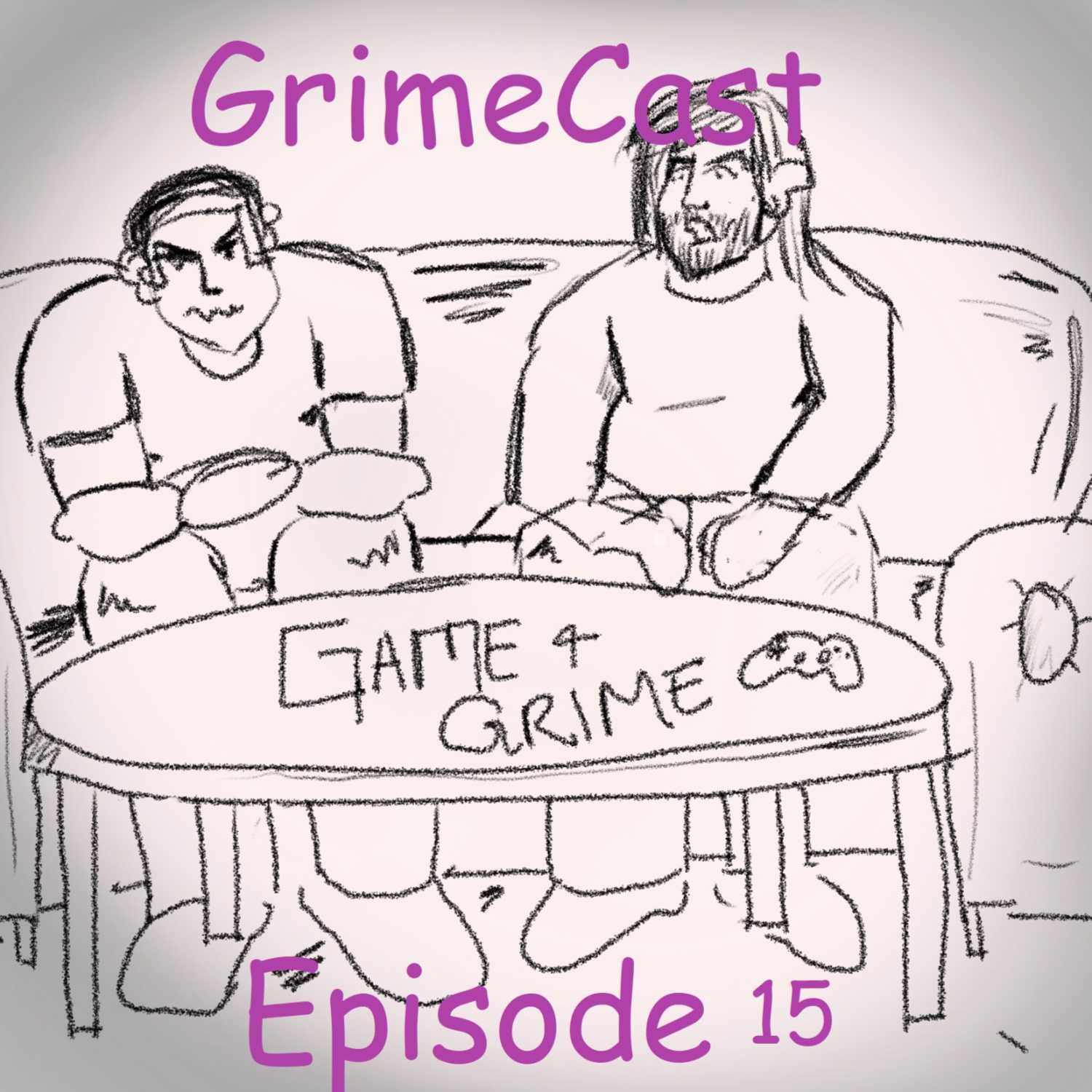 GrimeCast Episode 15 episode artwork
