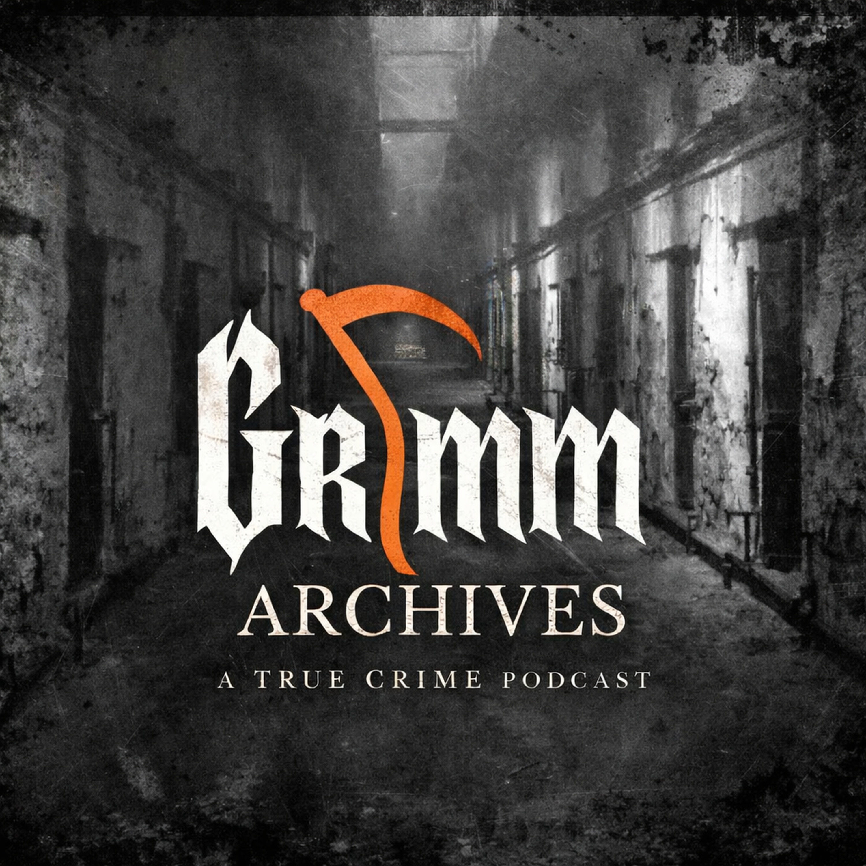 GRIMM ARCHIVES: A True Crime Podcast podcast artwork
