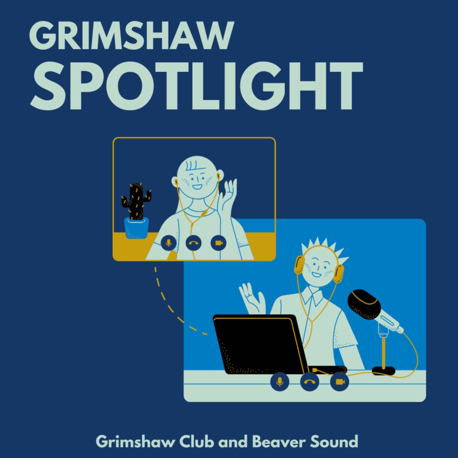 Grimshaw Podcasts