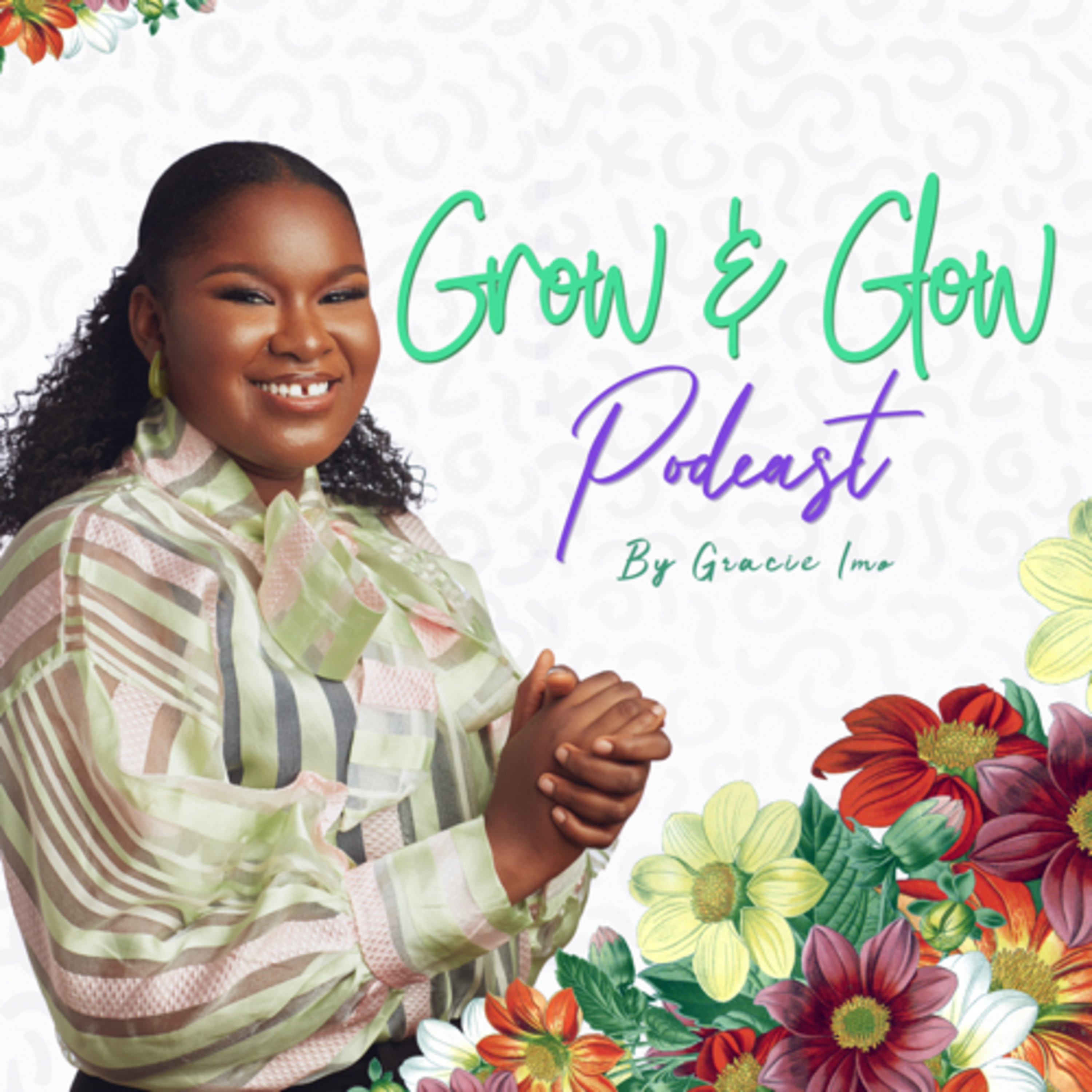 Grow & Glow Podcast