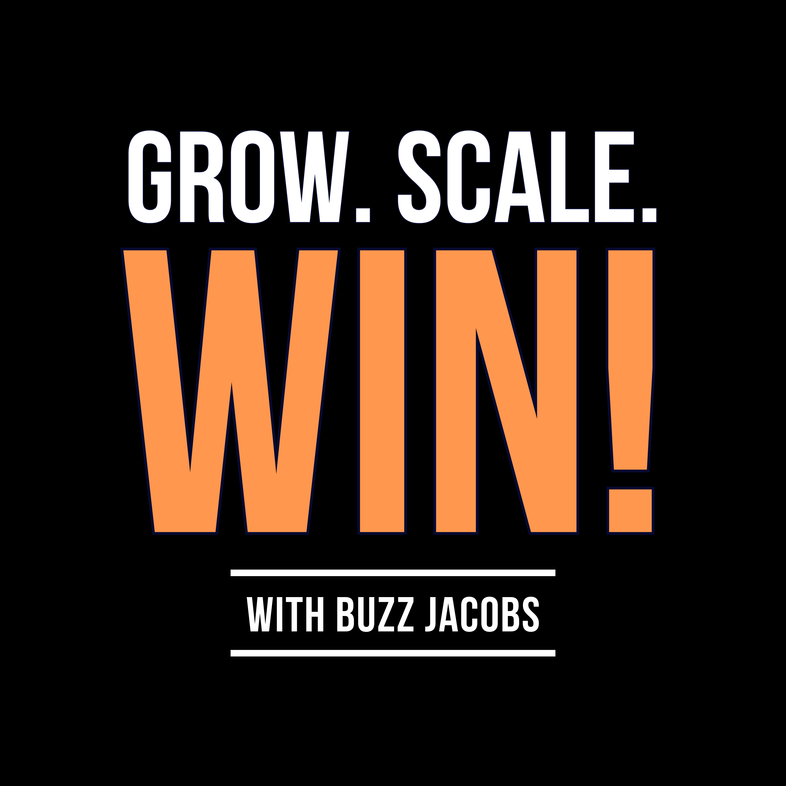Grow. Scale. Win! podcast artwork