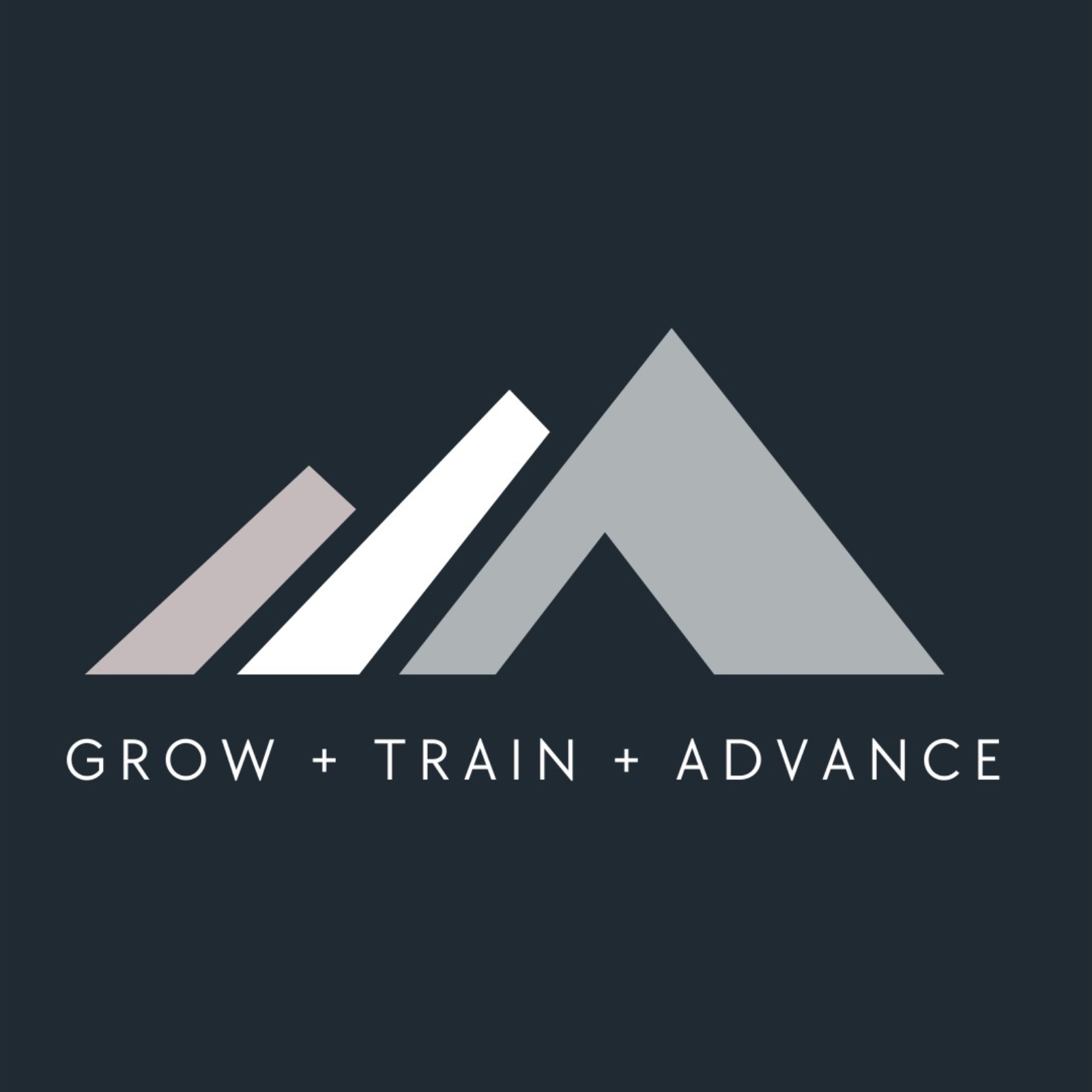 Grow + Train + Advance