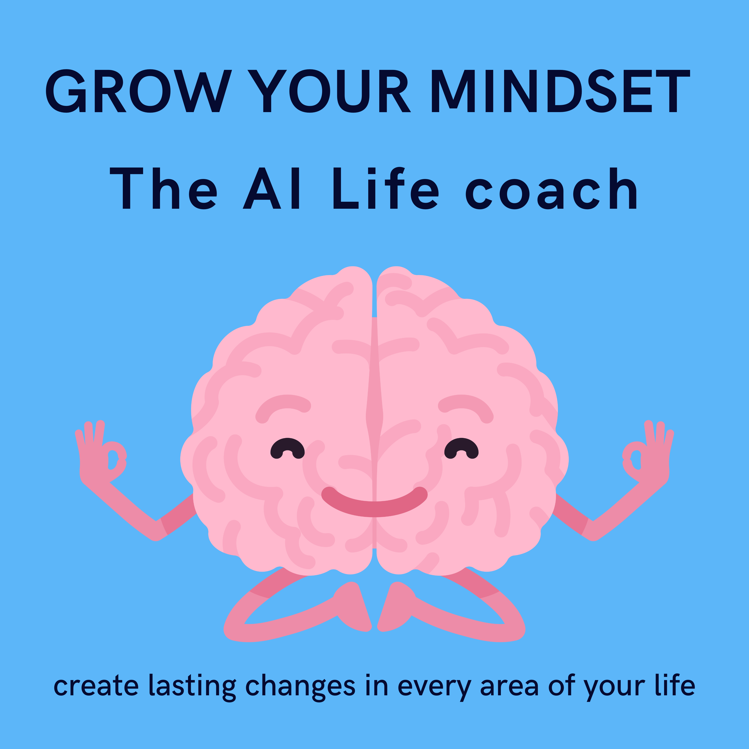 Grow Your Mindset: The AI Life Coach