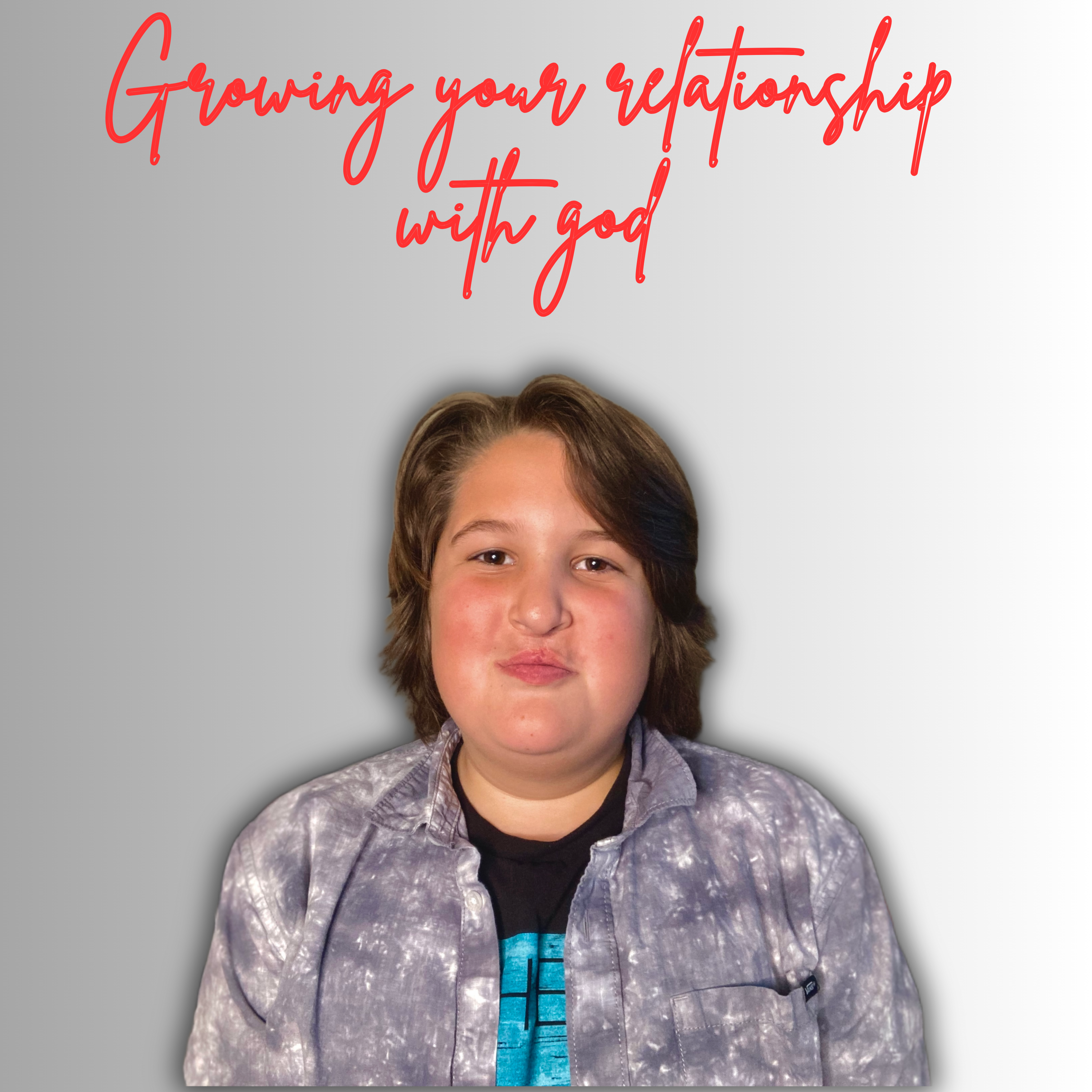 growing a realatonship with God 