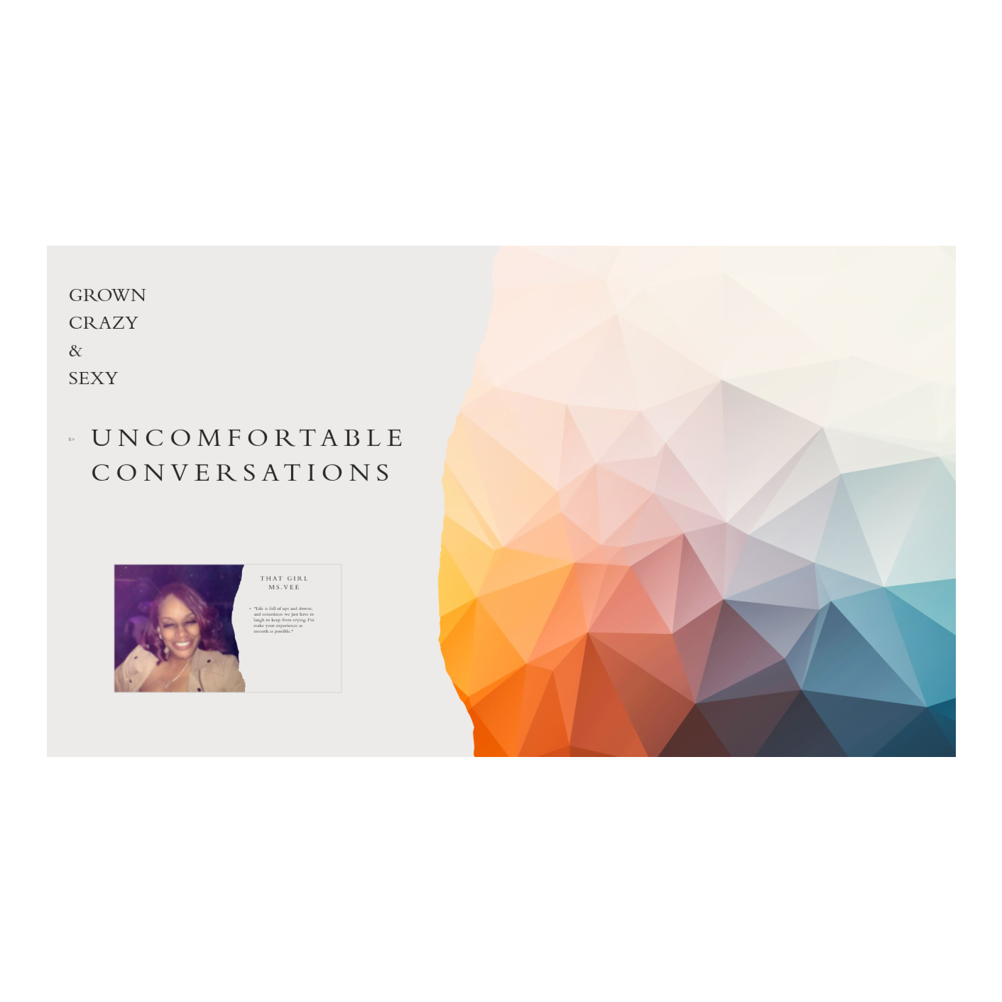 Grown Crazy & Sexy Uncomfortable Conversations