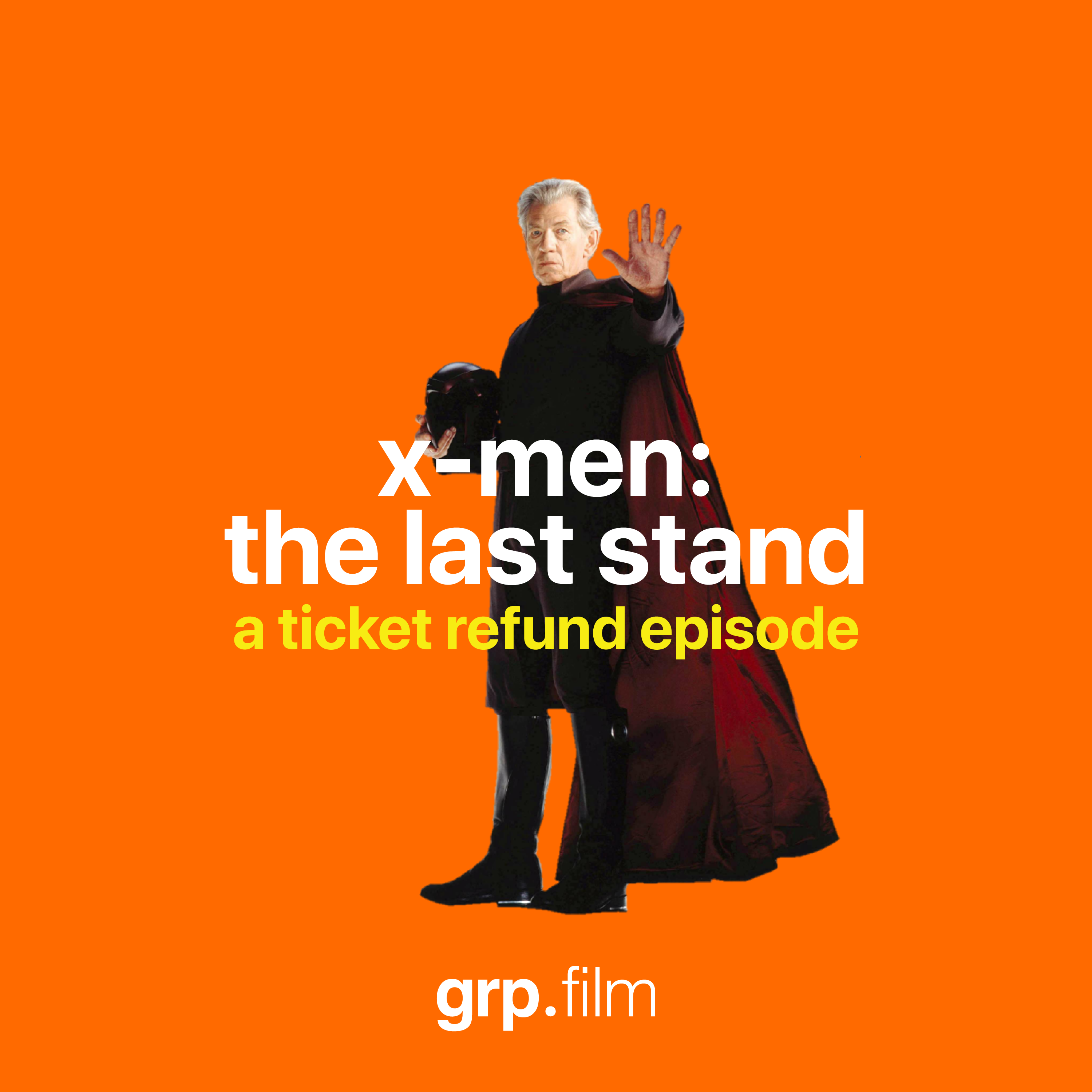 X-Men 3: The Last Stand – Ticket Refund episode artwork