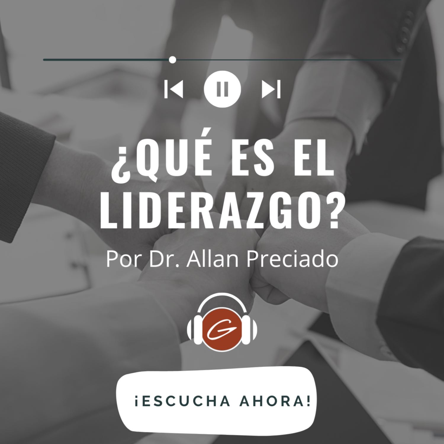 ¿Qué es el liderazgo? por el Dr. Allan Preciado