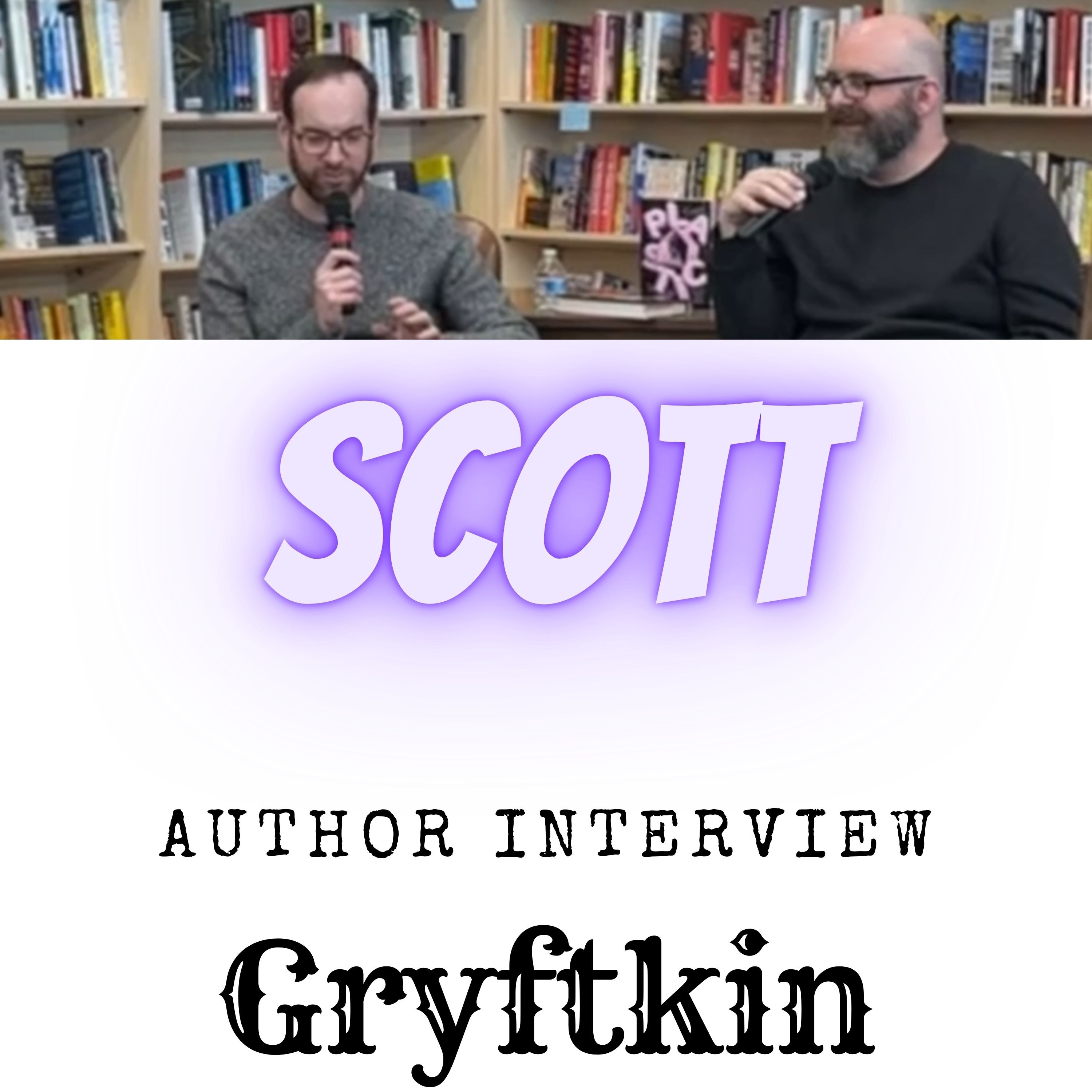 Interviews with Gryftkin