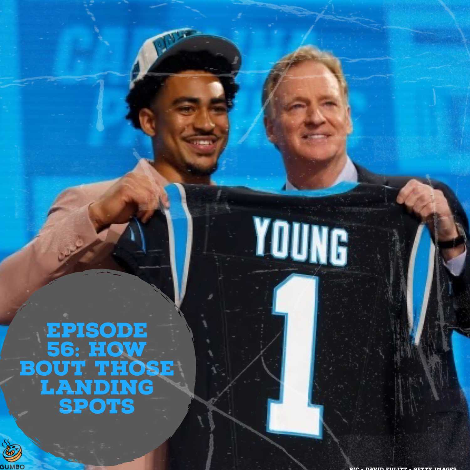Episode 56: How Bout Those Landing Spots