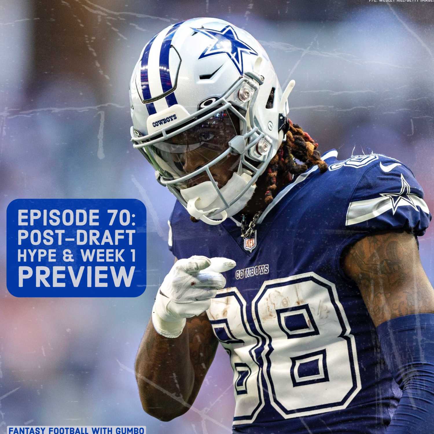Episode 70: Post-Draft Hype & Week 1 Preview